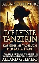 Die letzte Tänzerin: Das geheime Tagebuch der Mata Hari“