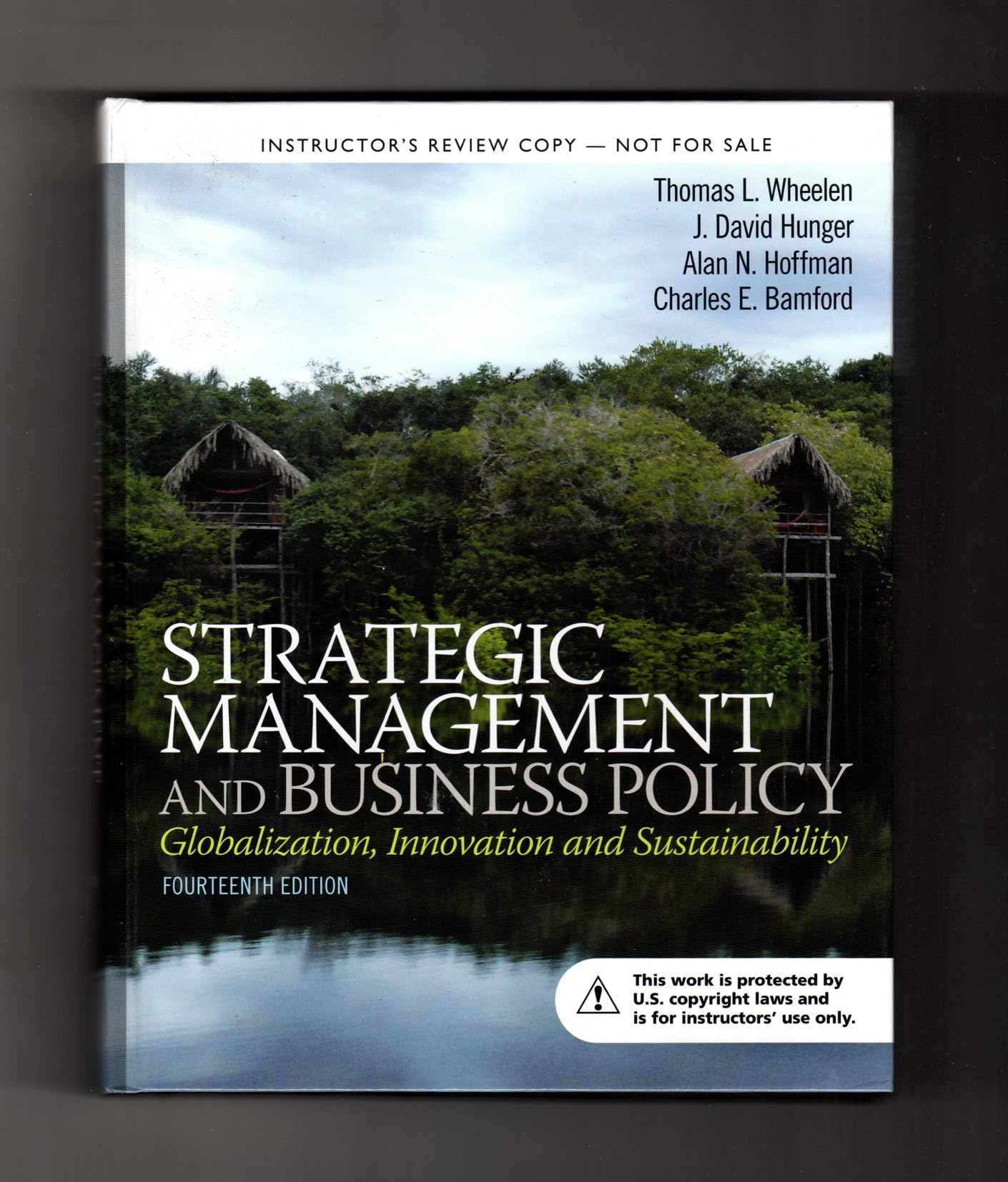 Strategic Management and Business Policy: Globalization, Innovation and Sustainablility (14th Edition)