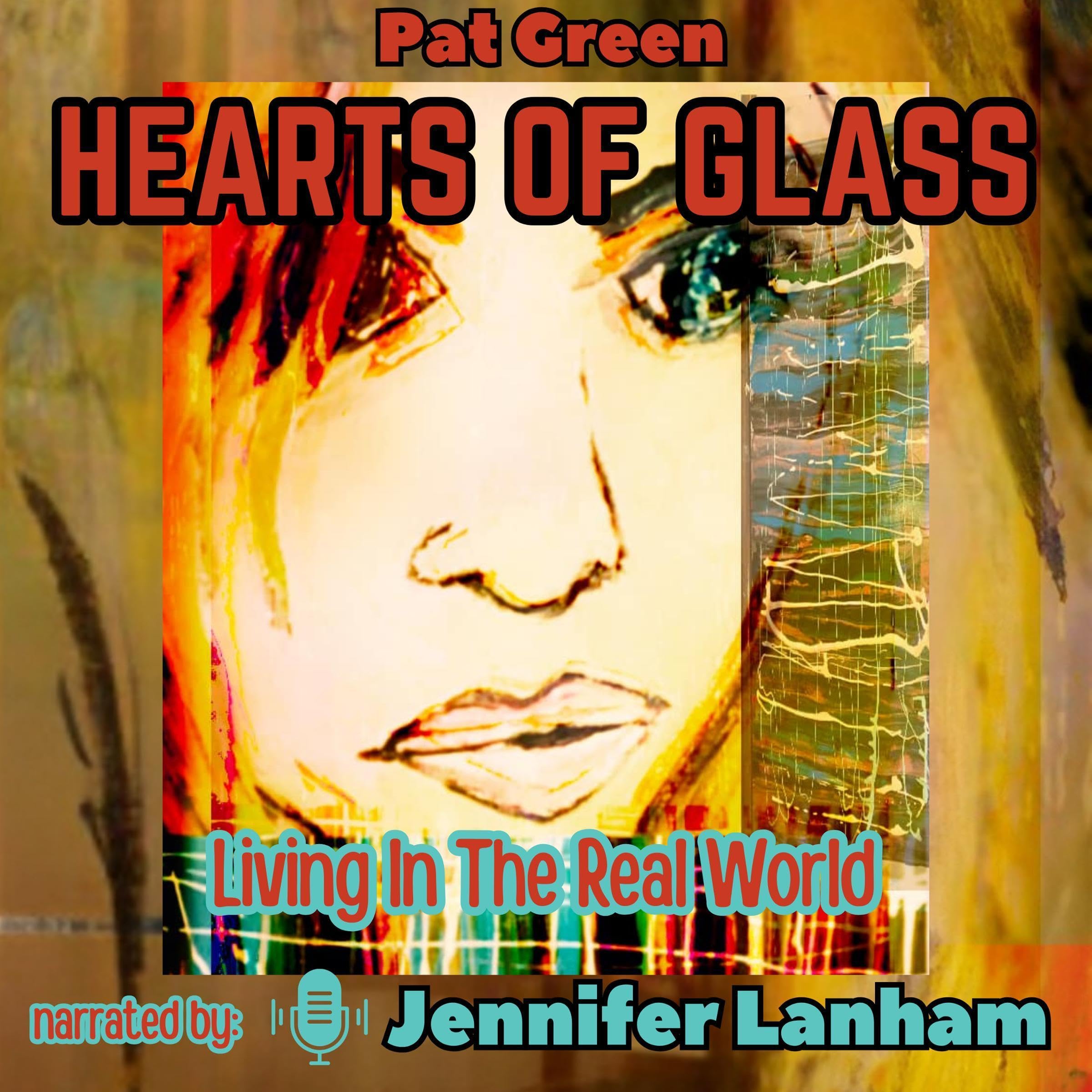 Cover art for Hearts of Glass: Living in the Real World
