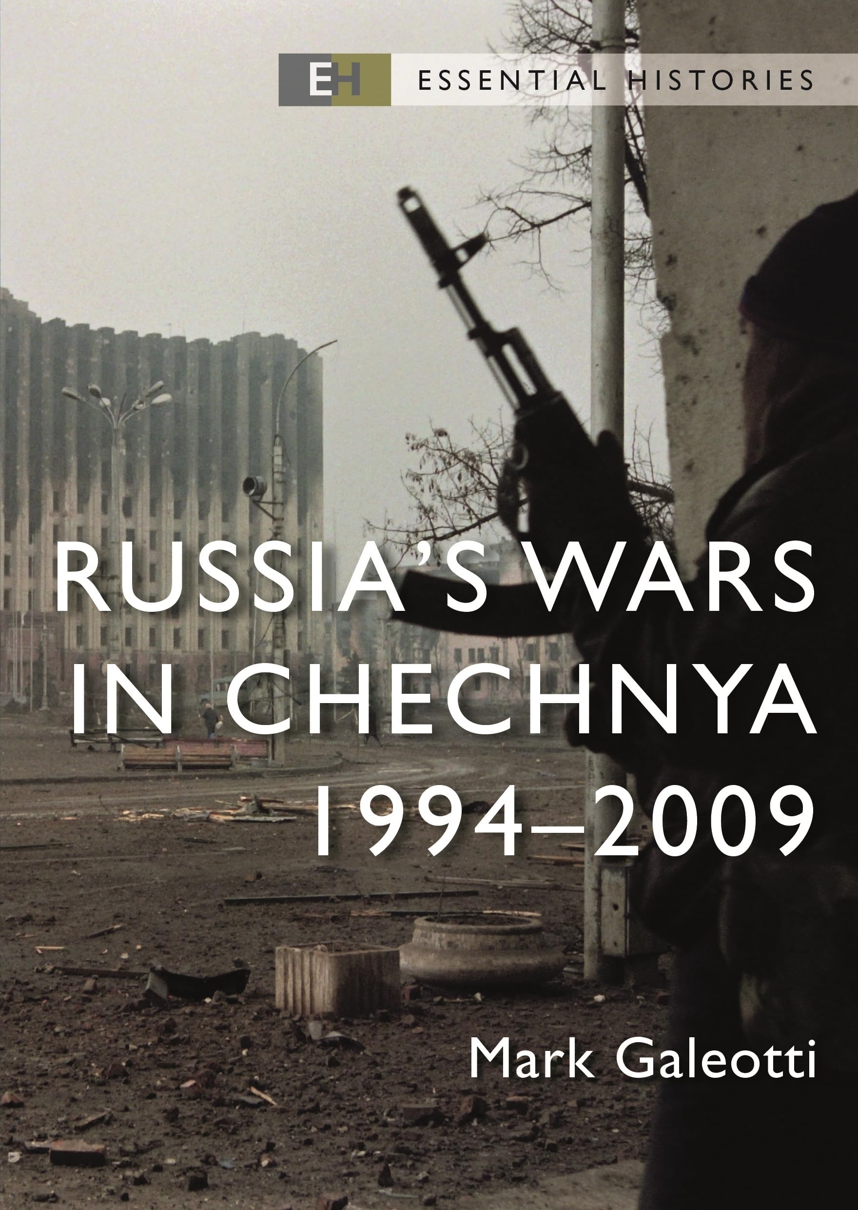 Russia's Wars in Chechnya: 1994–2009