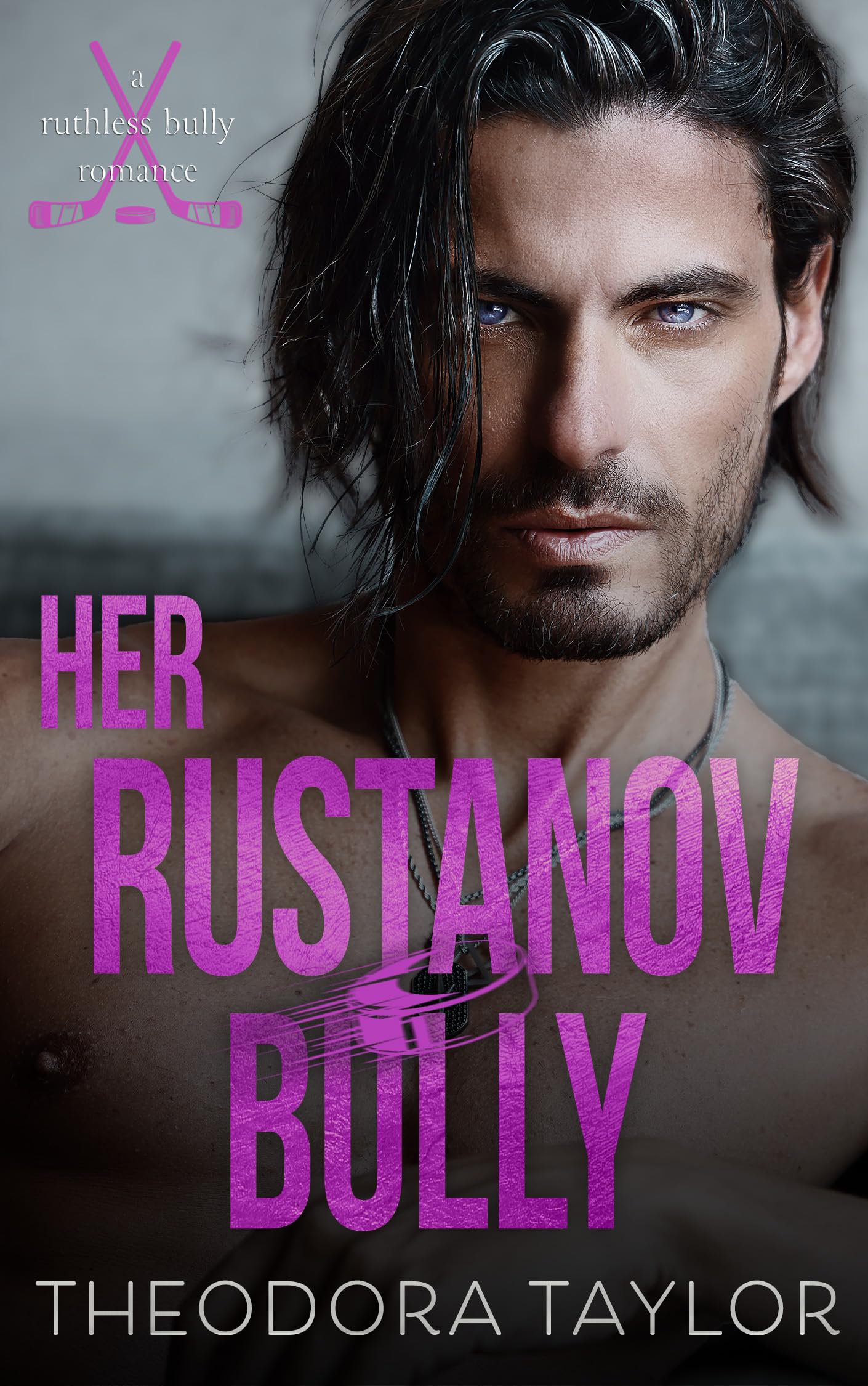 Her Rustanov Bully: the (possibly romantic?) tale of how I pucked around and found out (Ruthless Bullies Book 1)