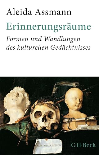Erinnerungsräume: Formen und Wandlungen des kulturellen Gedächtnisses