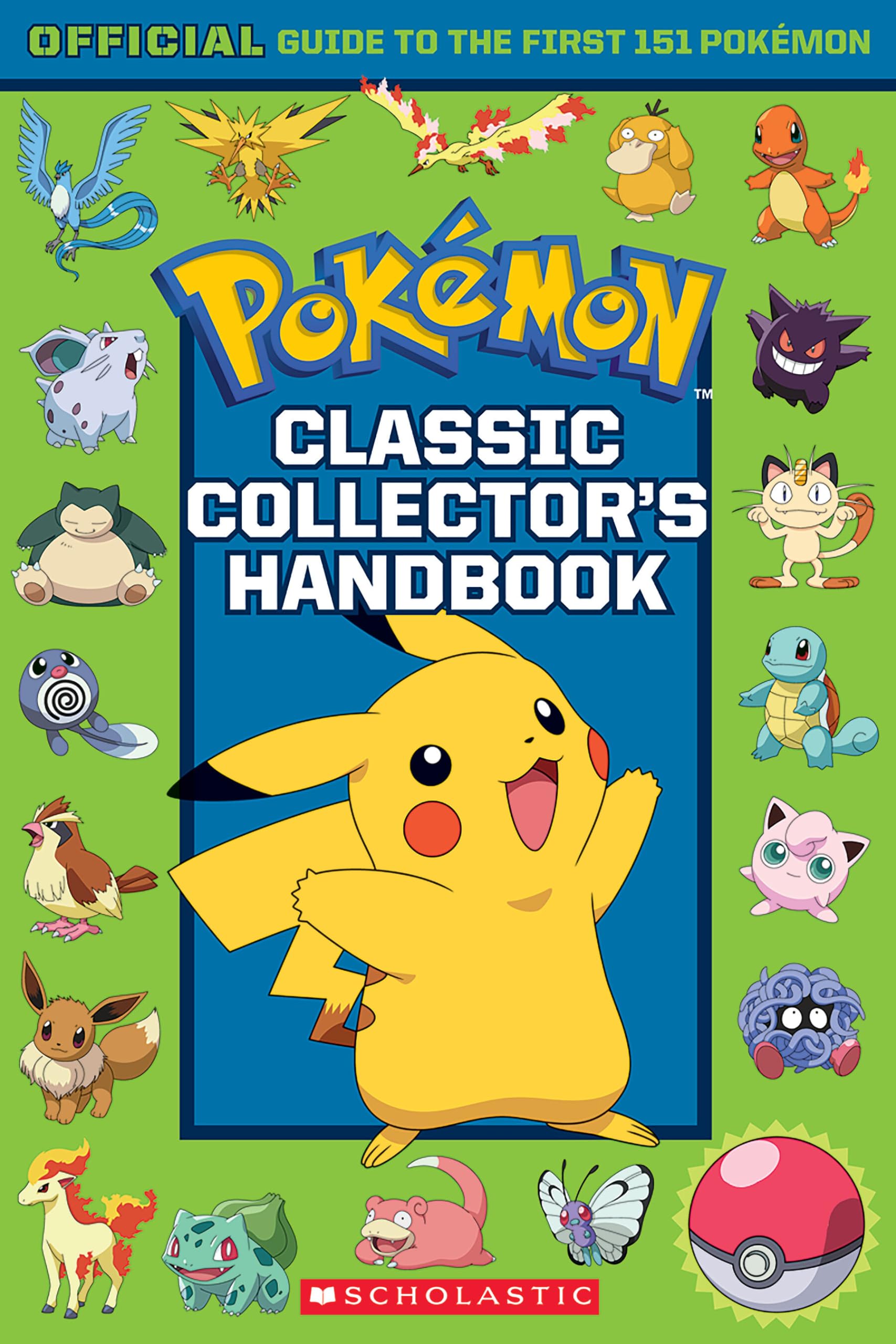 Classic Collector's Handbook: An Official Guide to the First 151 Pokemon (Pokemon)