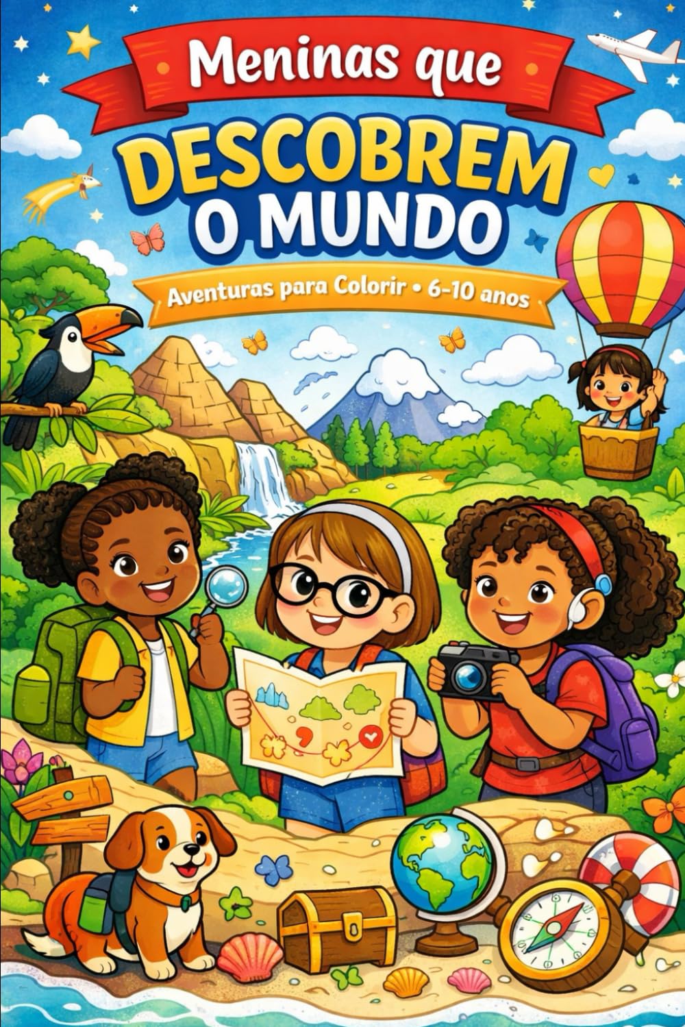 Meninas que Descobrem o Mundo: Livro de Colorir • Exploradoras 6–10