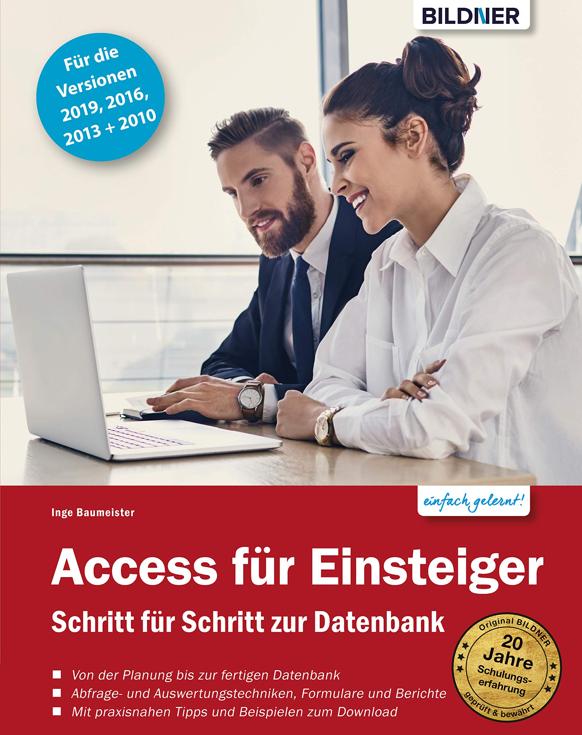 Access Für Einsteiger - Für Die Versionen 2019, 2016, 2013 Und 2010:: Schritt Für Schritt Zur Ersten Datenbank (German Edi... 
