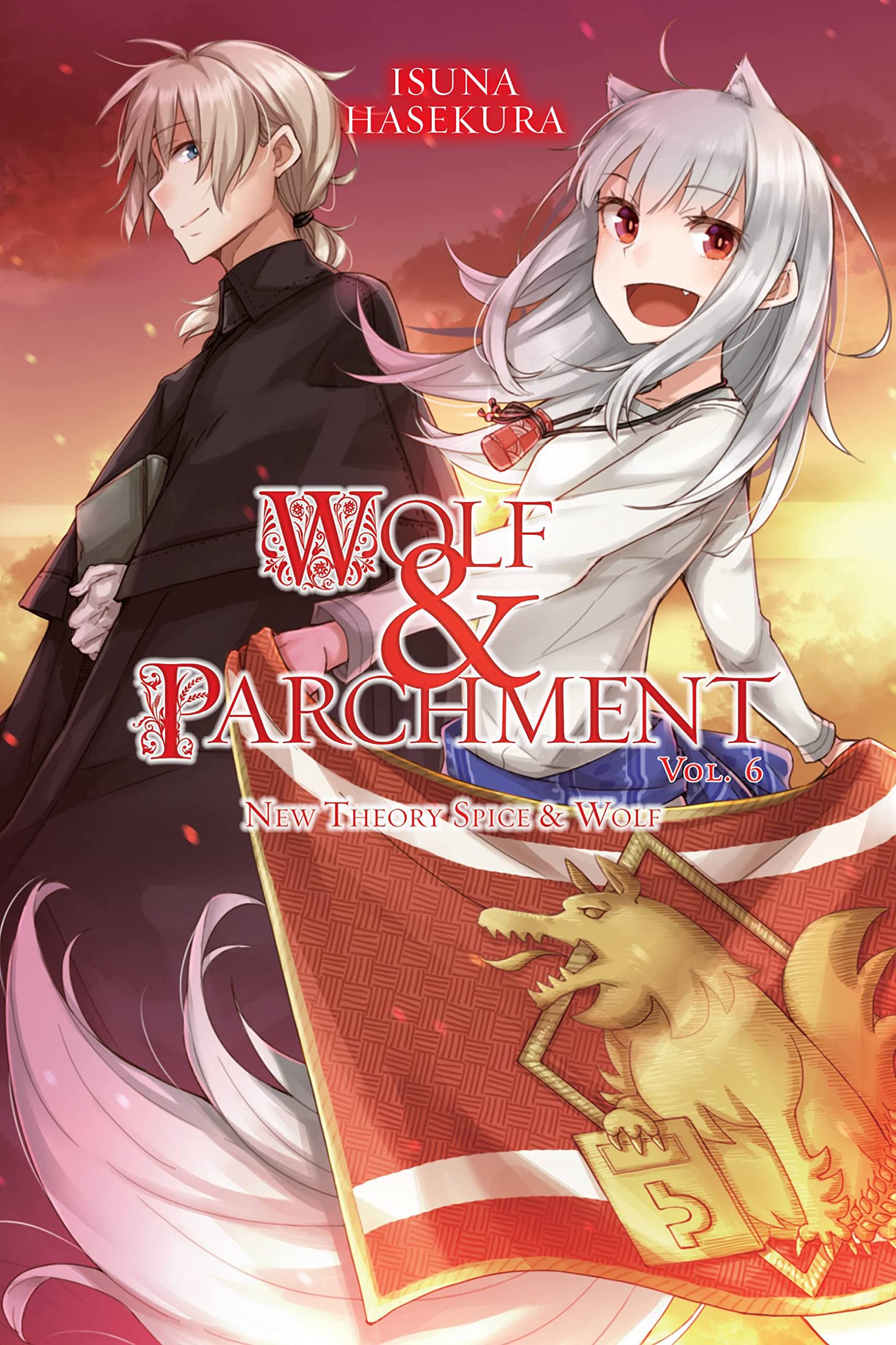 Wolf & Parchment: New Theory Spice & Wolf, Vol. 6  by Isuna Hasekura PAPERBACK
