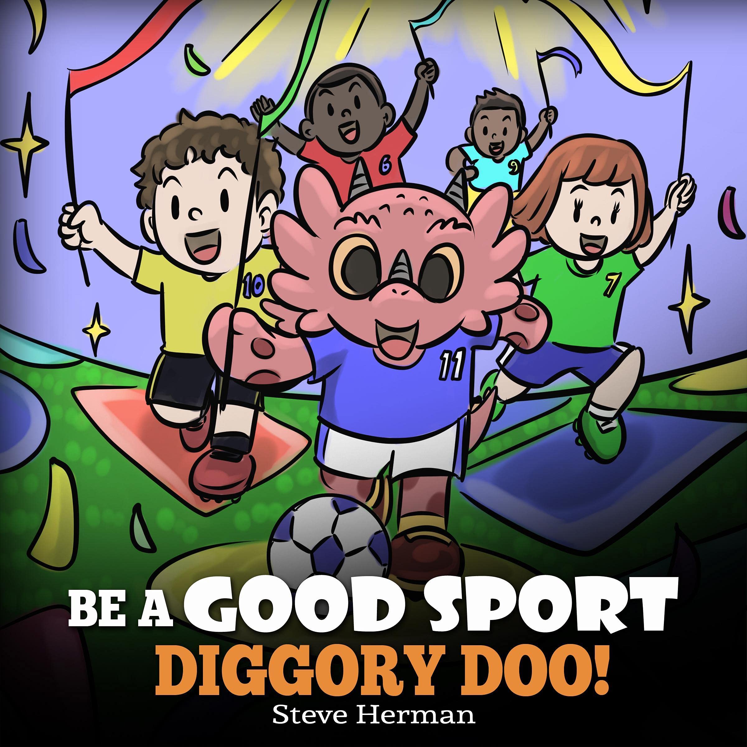 Cover art for Be a Good Sport, Diggory Doo!: A Story About Good Sportsmanship and How to Handle Winning and Losing
