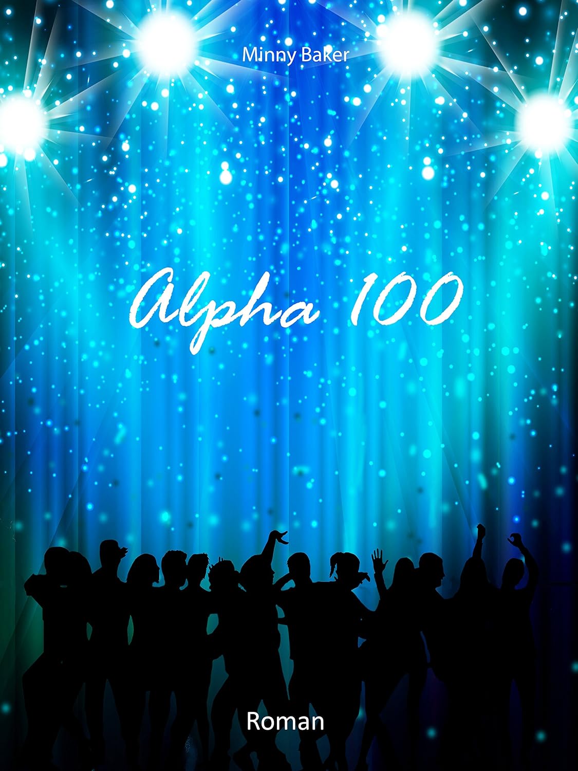 Alpha 100 (Alpha-Reihe 3) (German Edition)