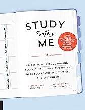 Study with Me: Effective Bullet Journaling Techniques, Habits, and Hacks To Be Successful, Productive, and Organized - With Special Strategies for Mathematics, Science, History, Languages, and More By Jasmine Shao,Alyssa Jagan