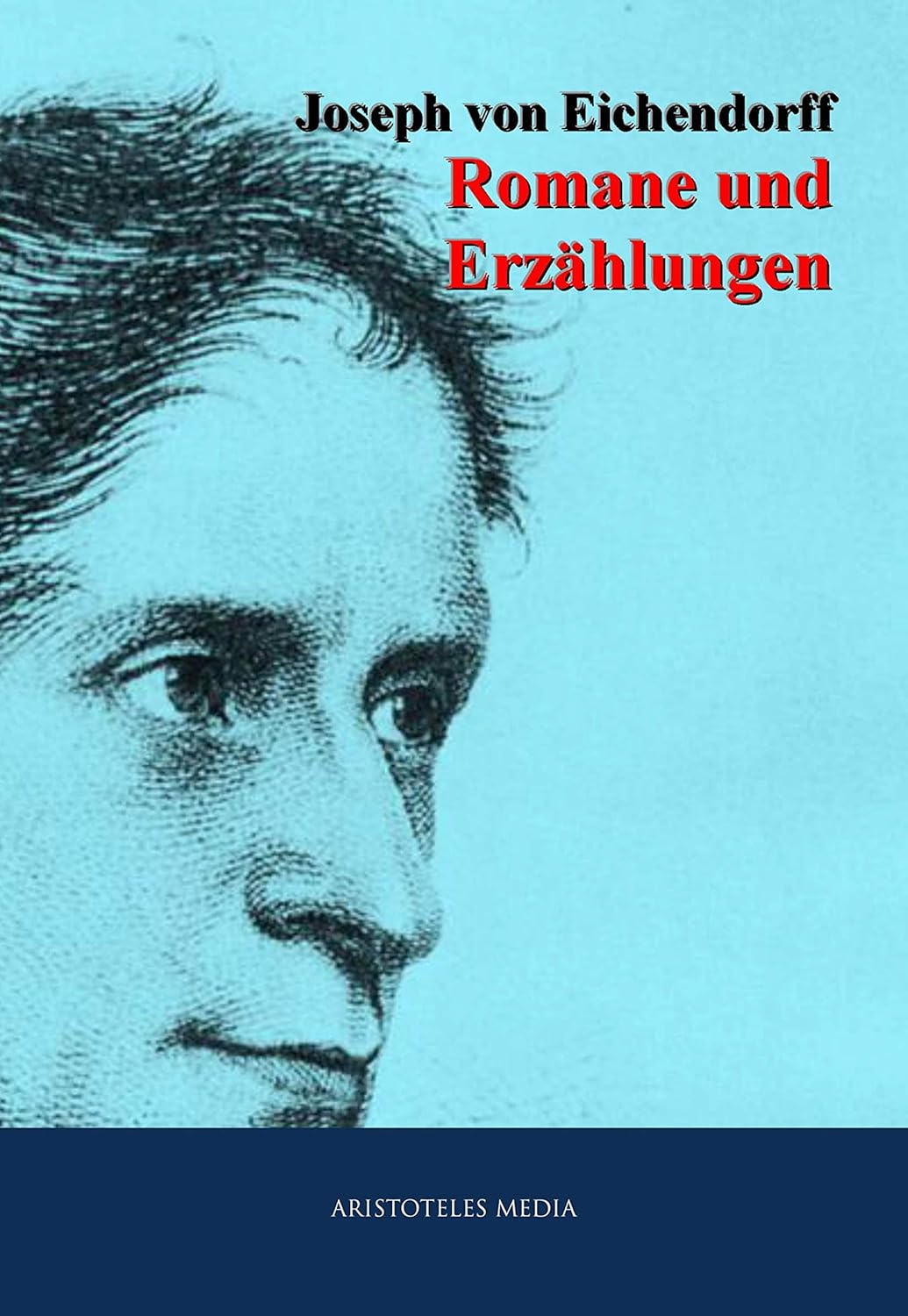 Bücher Von Joseph Von Eichendorff Joseph von Eichendorff: Romane und Erzählungen (German Edition) eBook