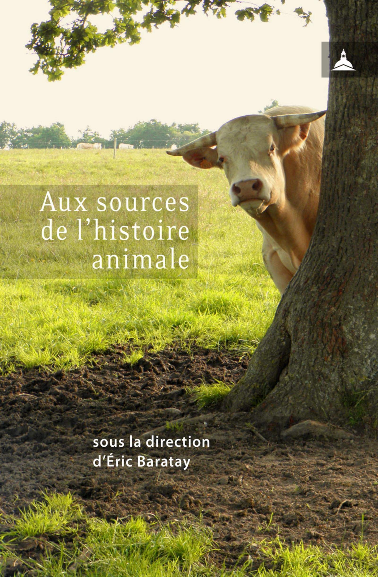 Aux sources de l’histoire animale (French Edition)