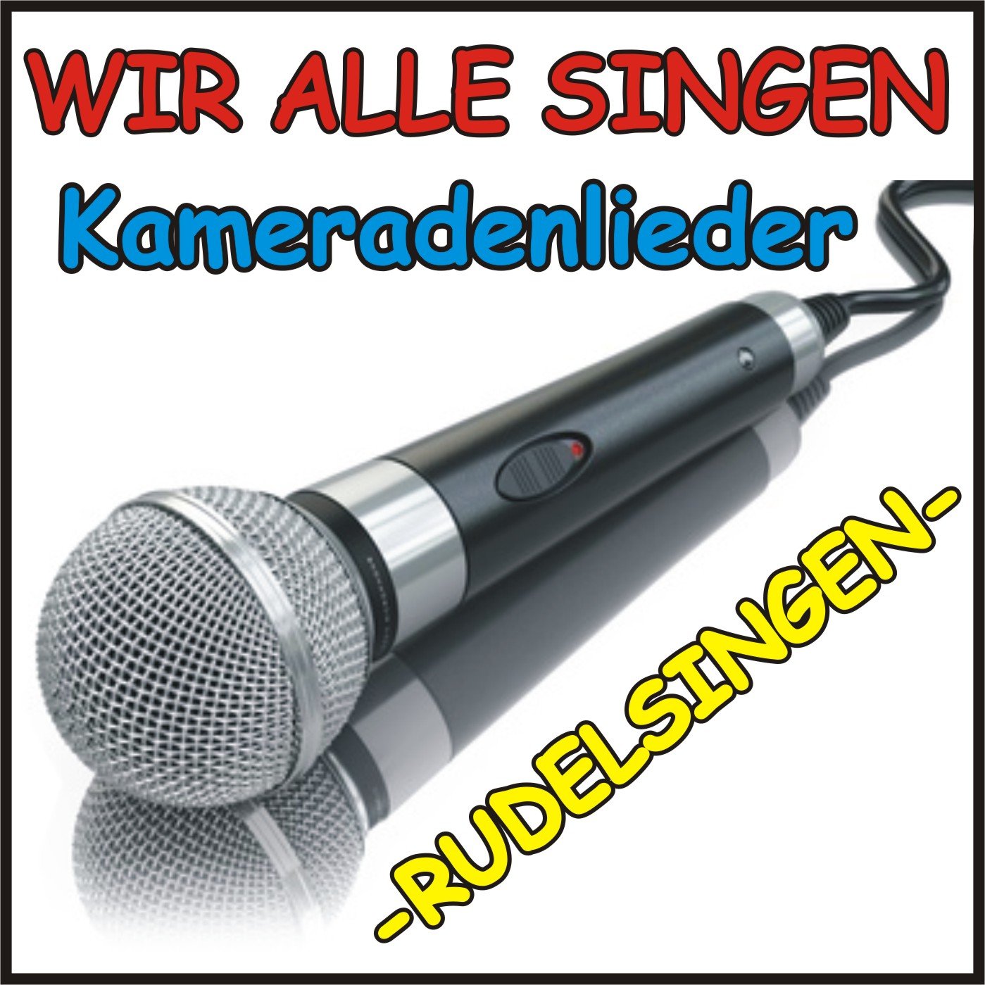Wir alle singen Kameraden-Lieder - Rudelsingen