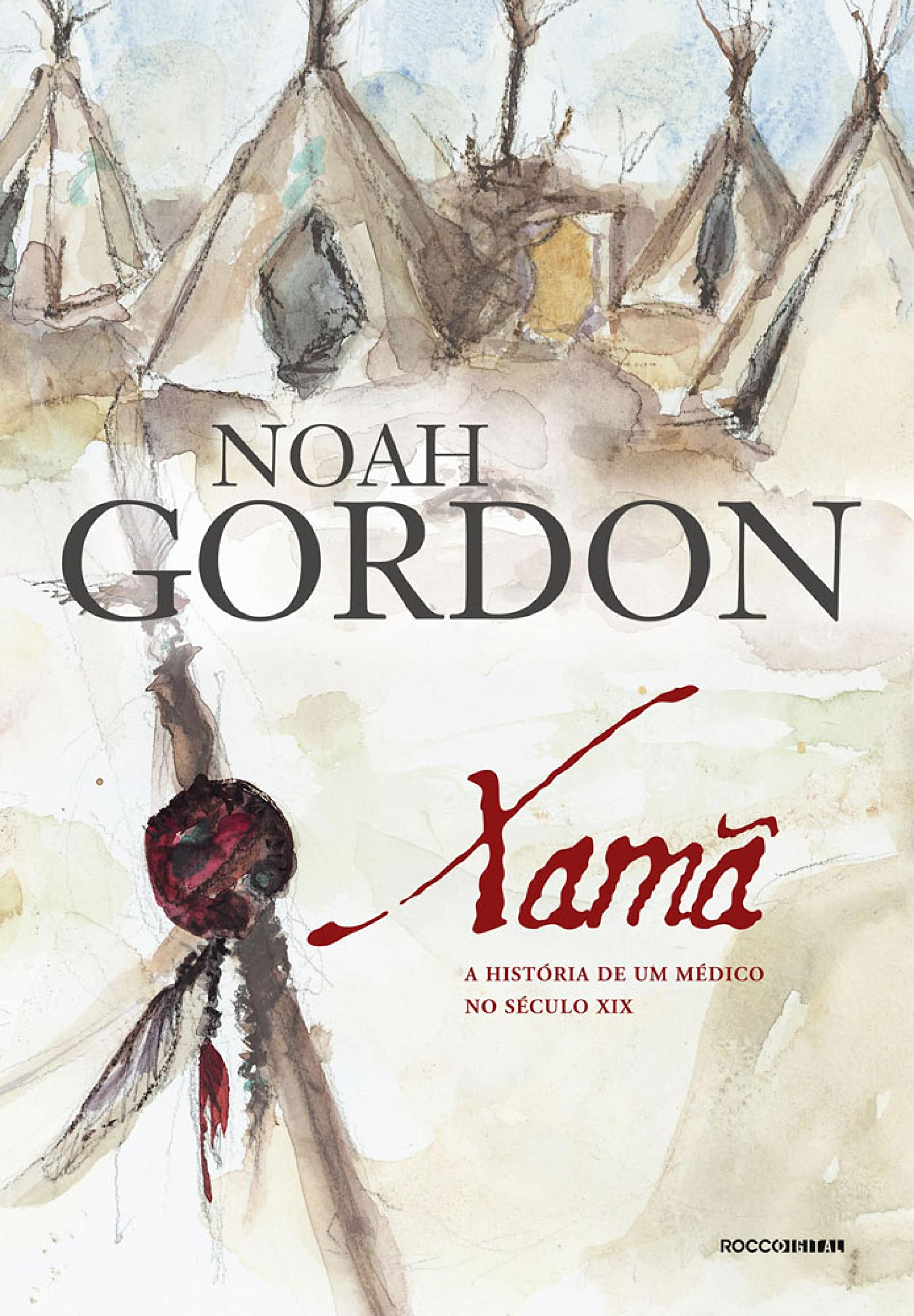 Xamã: A história de um médico do século XIX (Trilogia Dr. Robert Cole Livro 2) (Portuguese Edition)