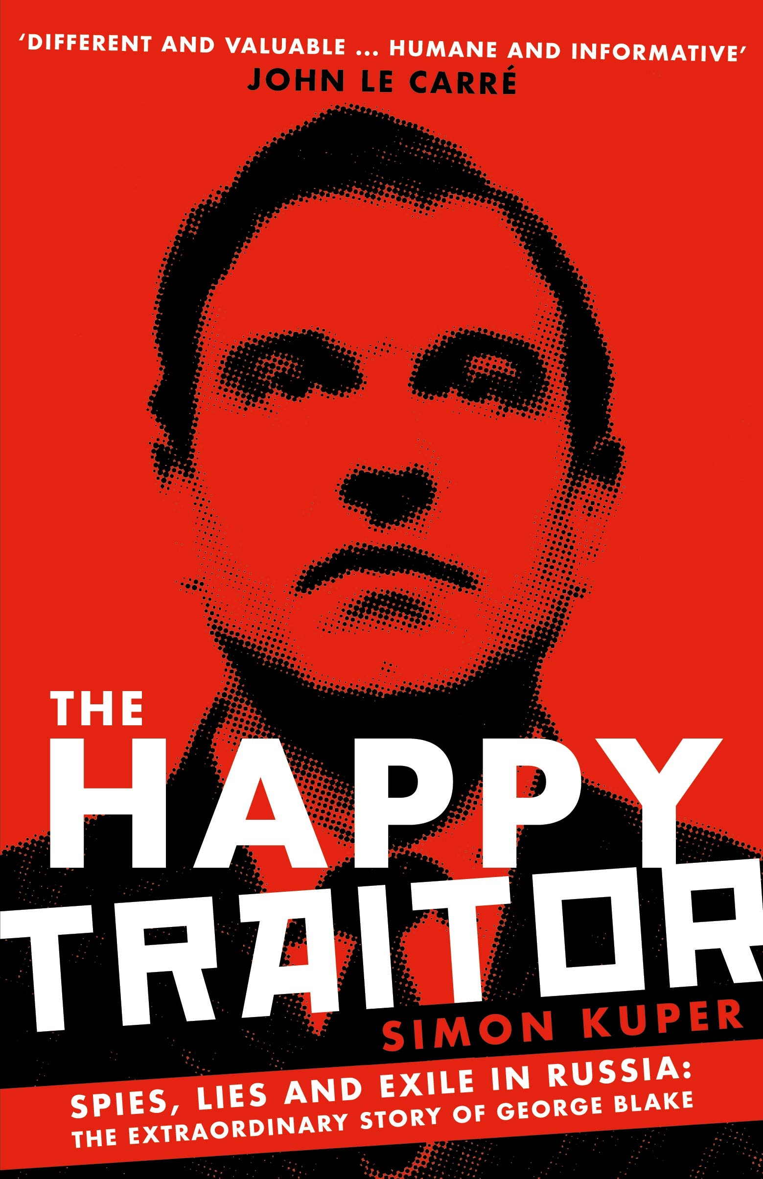 The Happy Traitor: Spies, Lies and Ex, New Book