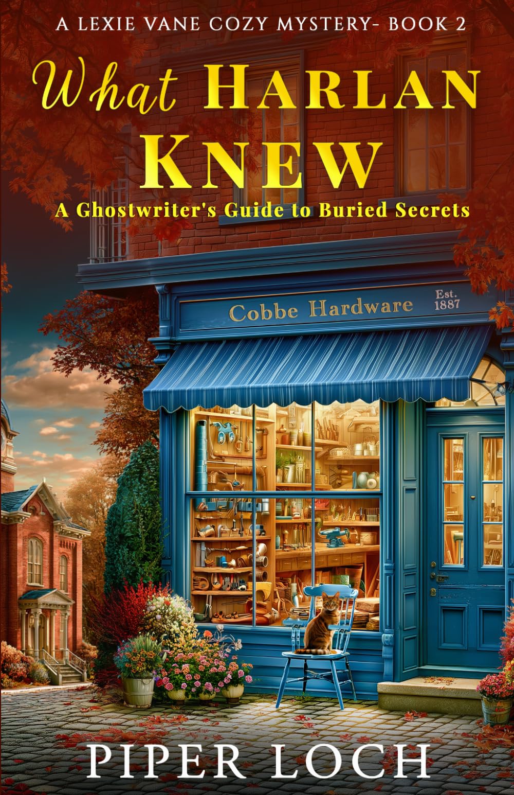 What Harlan Knew: A Ghostwriter's Guide to Buried Secrets (Lexie Vane Cozy Mystery Series)