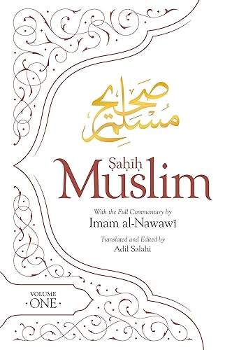 Sahih Muslim (Volume 1): With the Full Commentary by Imam Nawawi