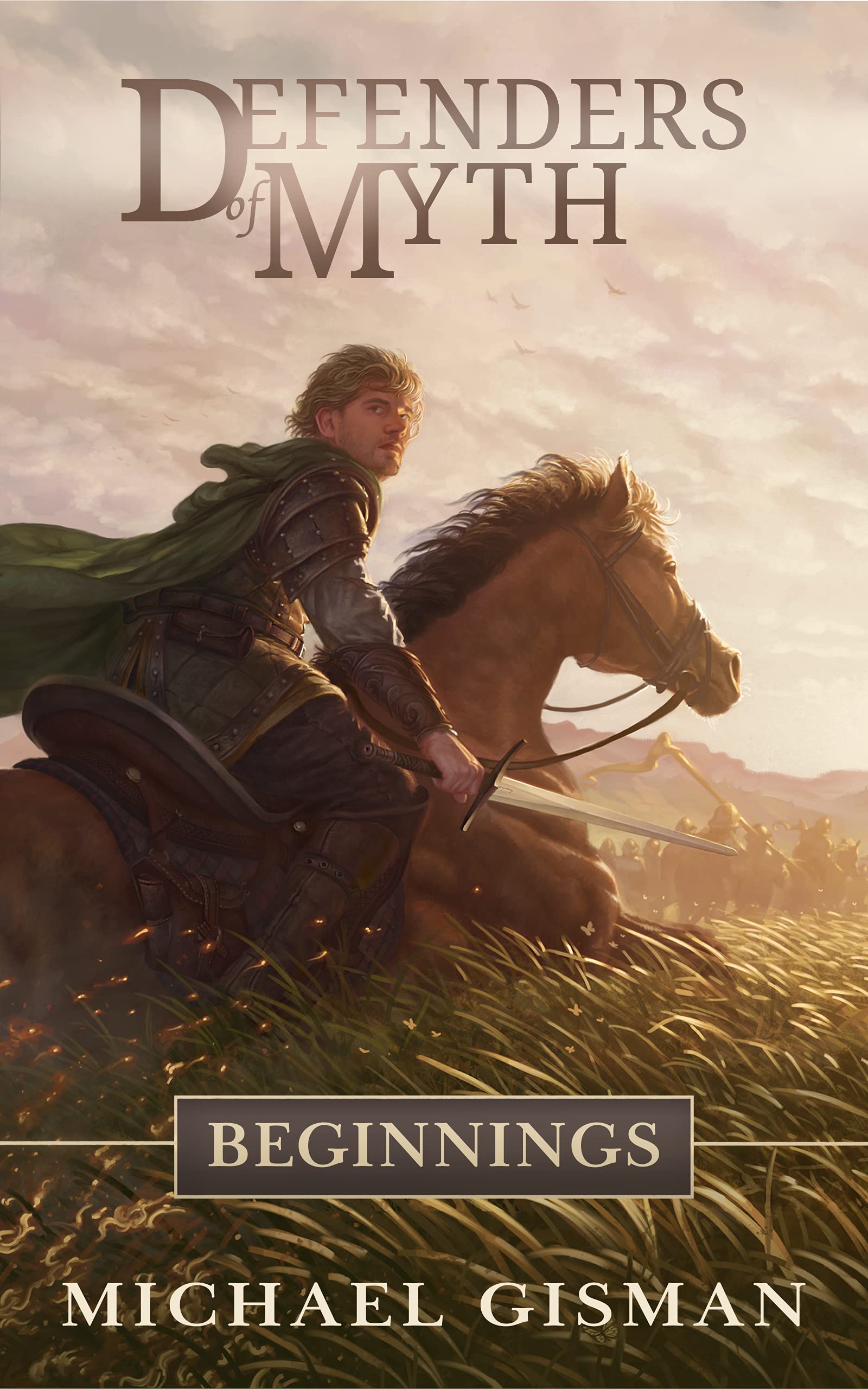 Defenders of Myth: Beginnings (Book 1 of an Epic Fantasy Series)