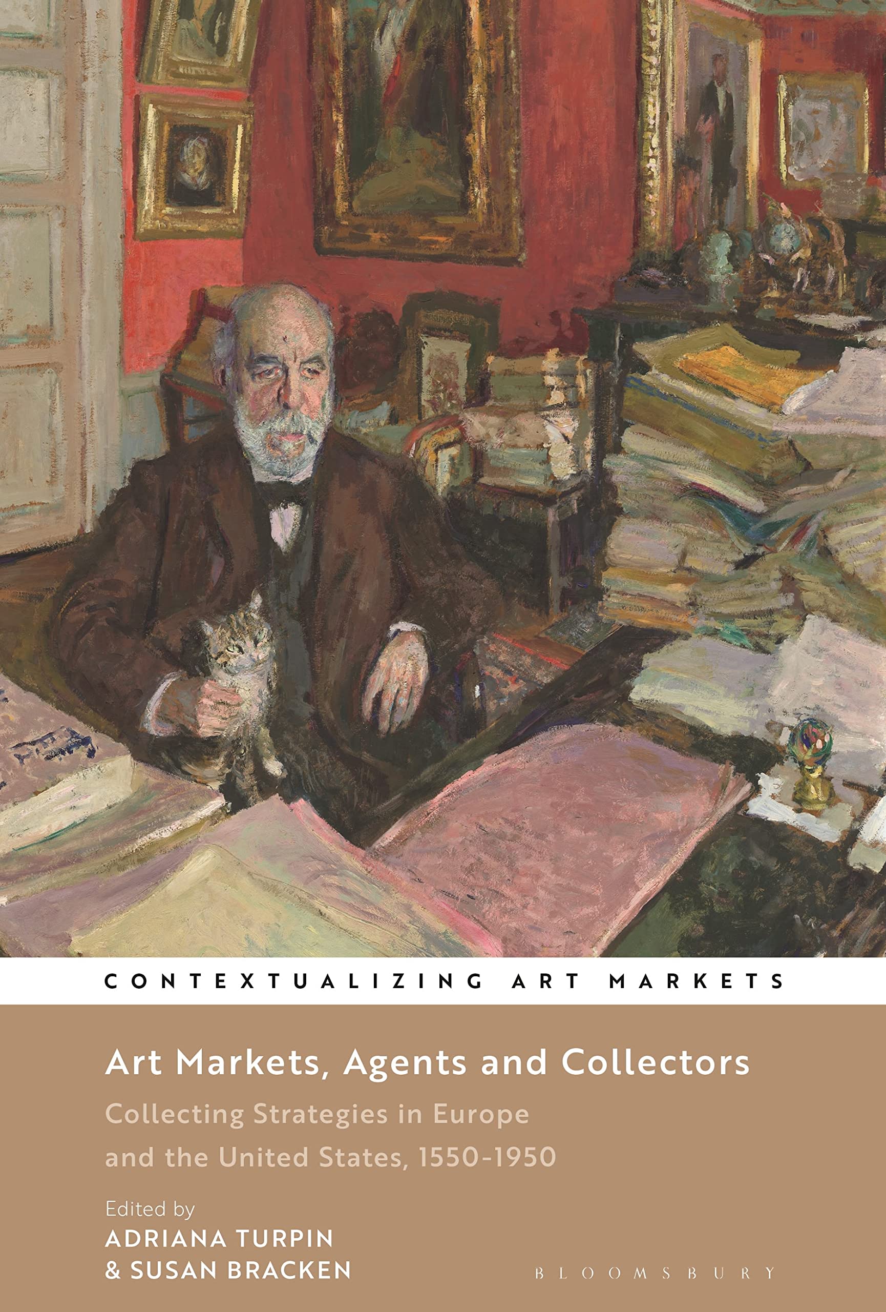 Buy Art Markets, Agents and Collectors: Collecting Strategies in Europe and the United States, 1550-1950 (Contextualizing Art Markets) — BookShops.in