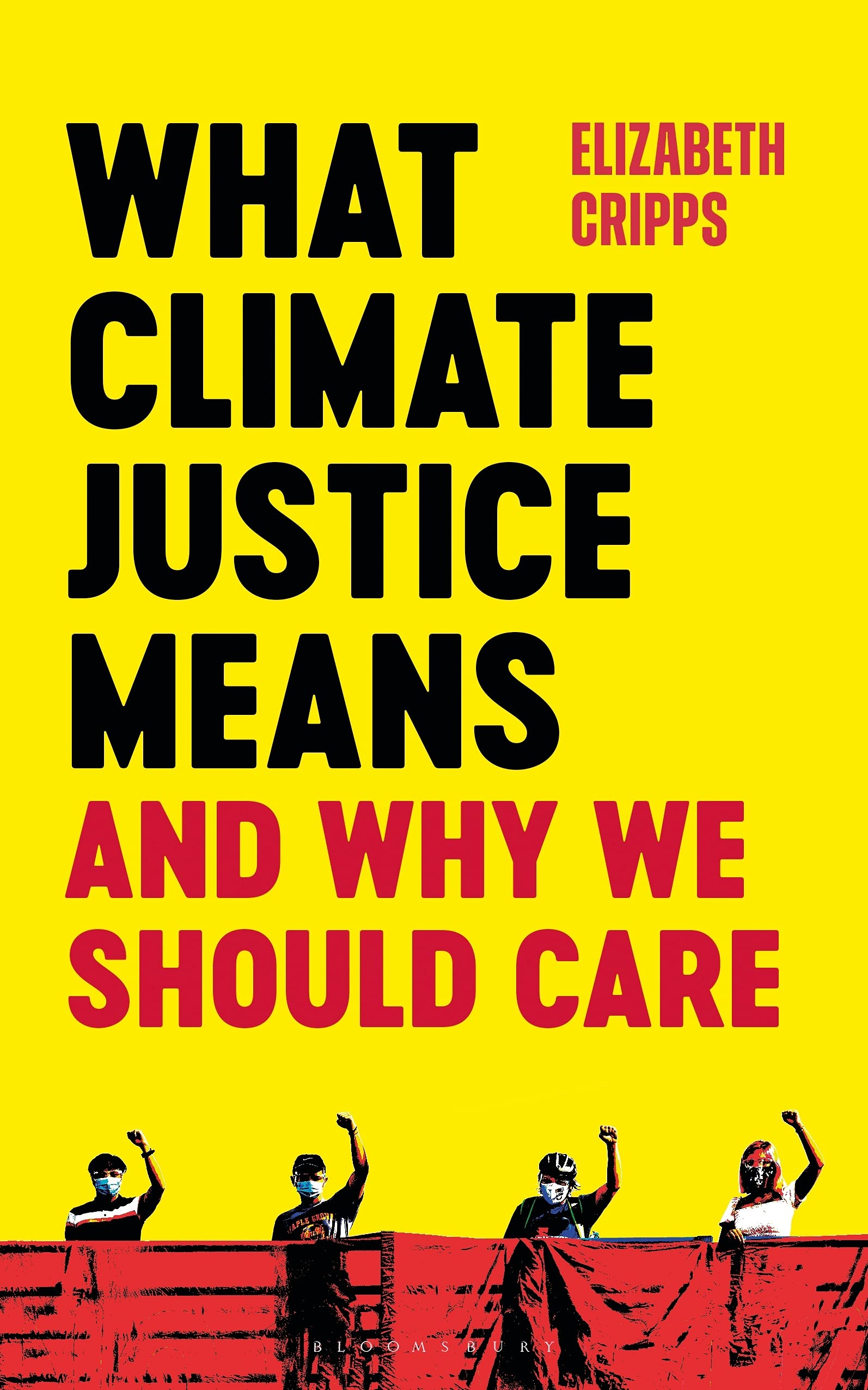 What Climate Justice Means And Why We Should Care - Cripps, Elizabeth