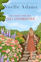 One Week with her (Ex) Stepbrother (Eden Manor Book 2)