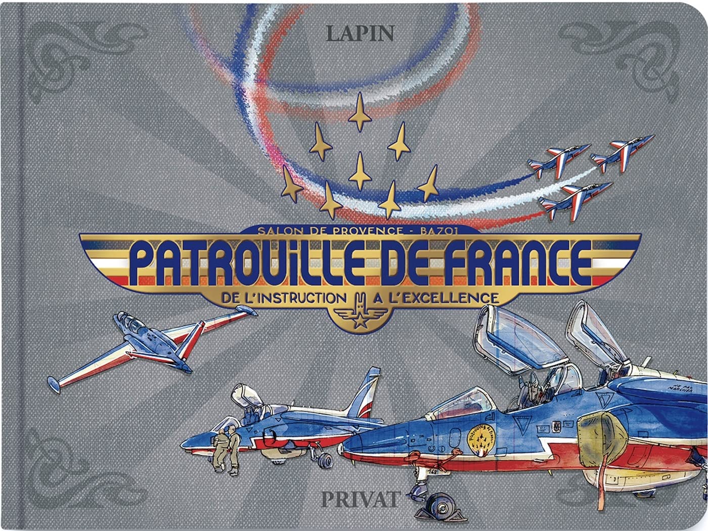 PATROUILLE DE FRANCE: De l'instruction à l'excellence