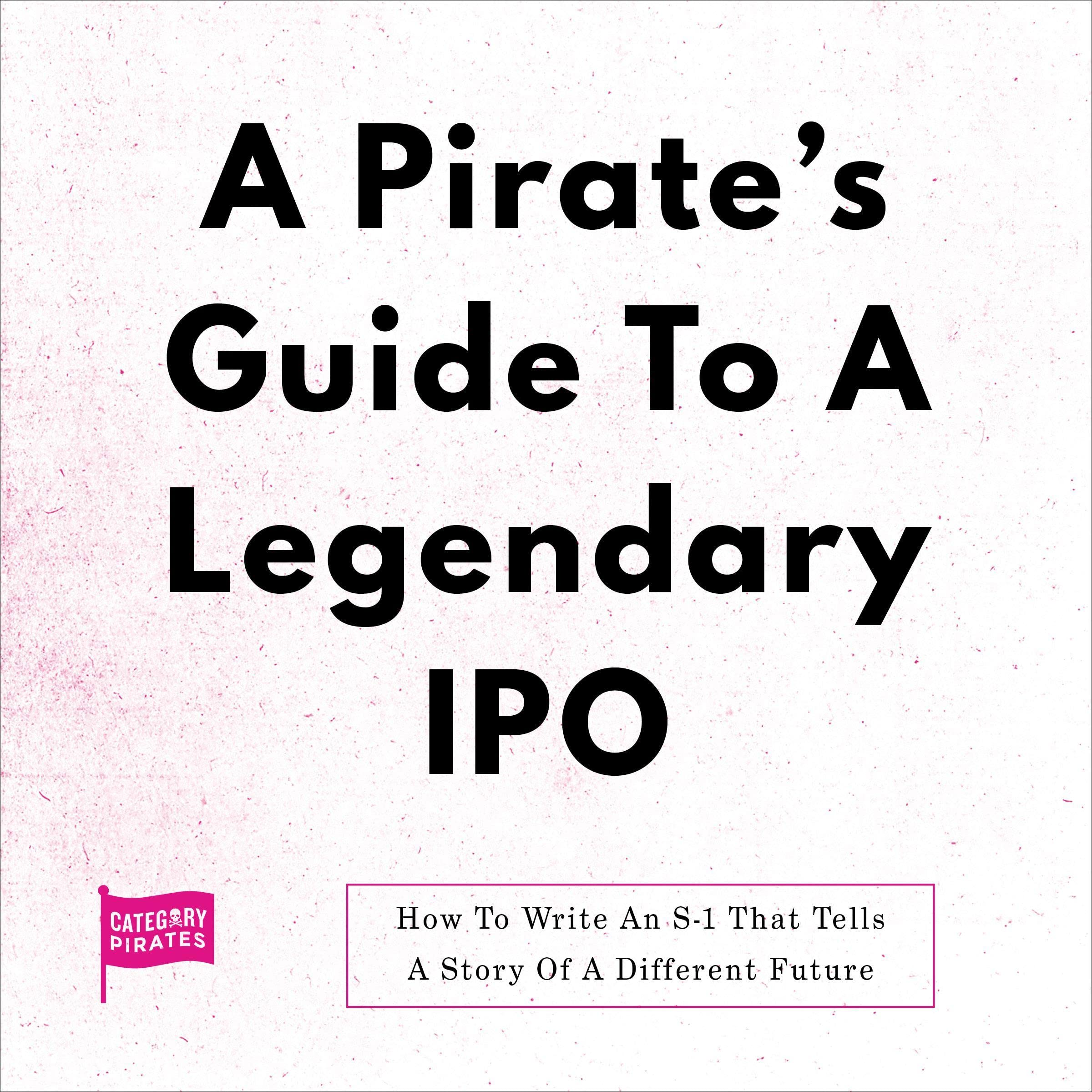 A Pirate's Guide to a Legendary IPO