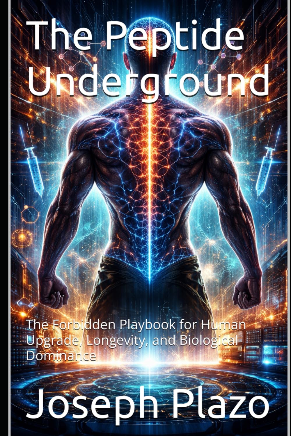 The Peptide Underground: The Forbidden Playbook for Human Upgrade, Longevity, and Biological Dominance