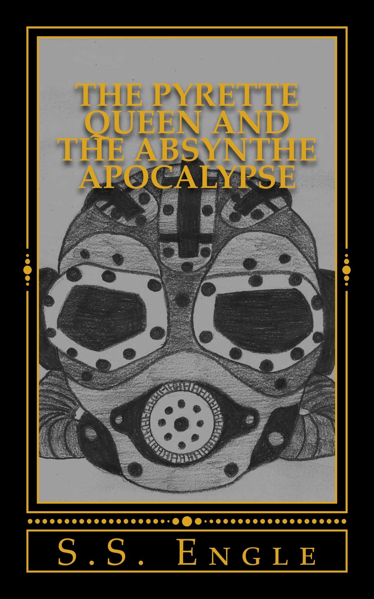The Pyrette Queen and the Absynthe Apocalypse