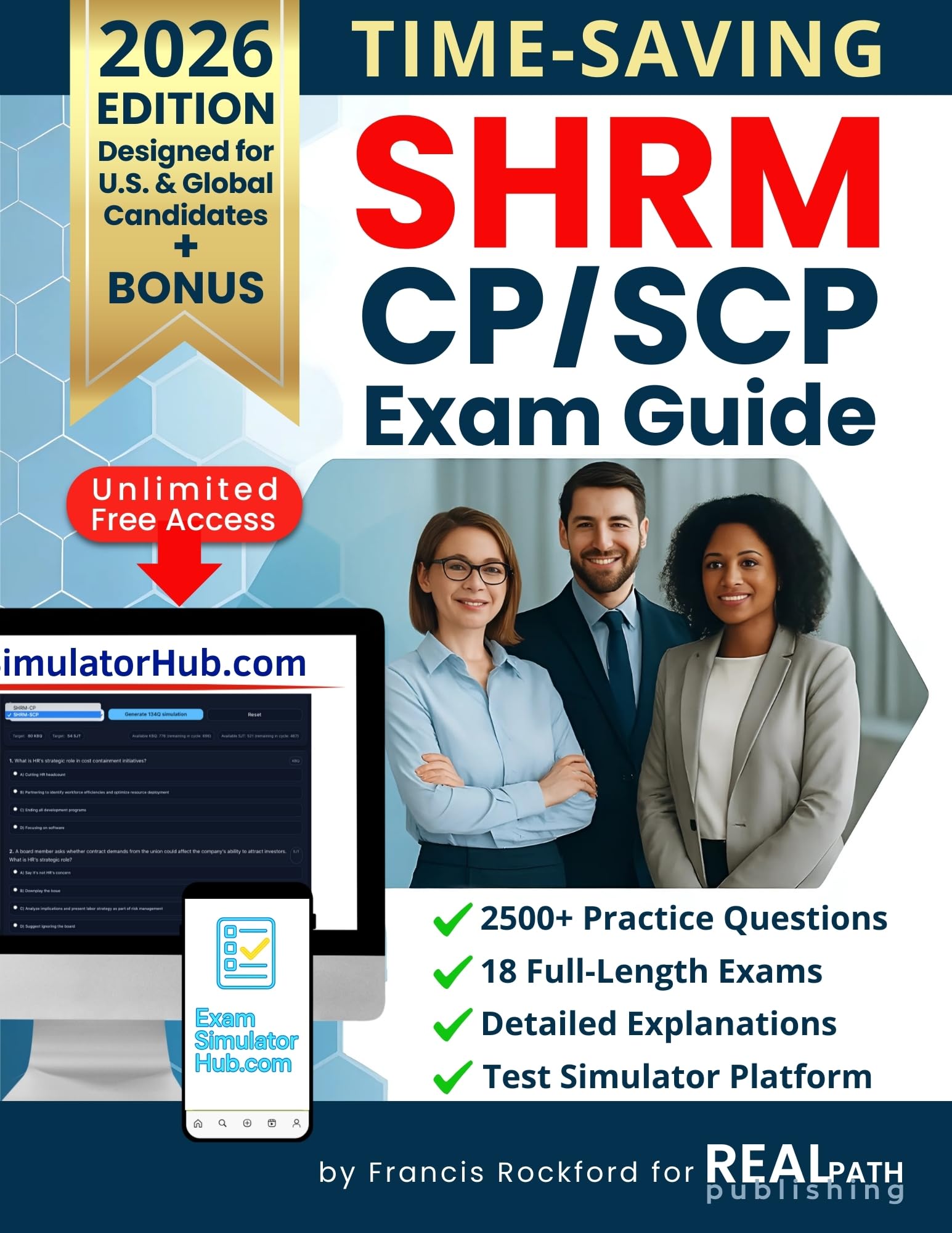 Time-Saving SHRM CP/ SCP Exam Guide: Pass on Your First Try with Realistic Mock Exams, Explained Answers, Smart Study Plans, Online Tools and No-Stress Strategies for Busy, Career-Focused HR Pros