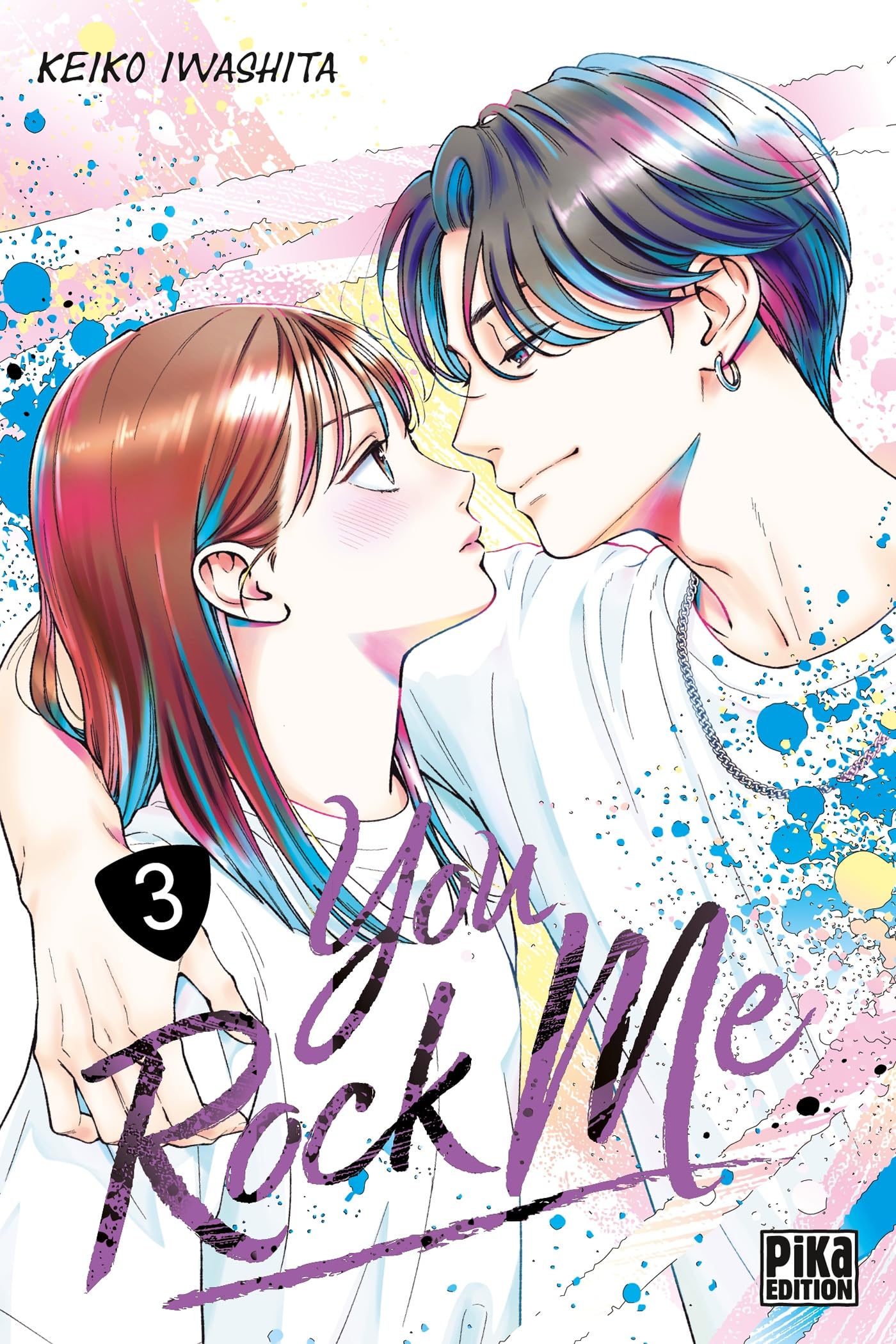 You Rock Me T03 - Keiko Iwashita - Pika - broché - Manga