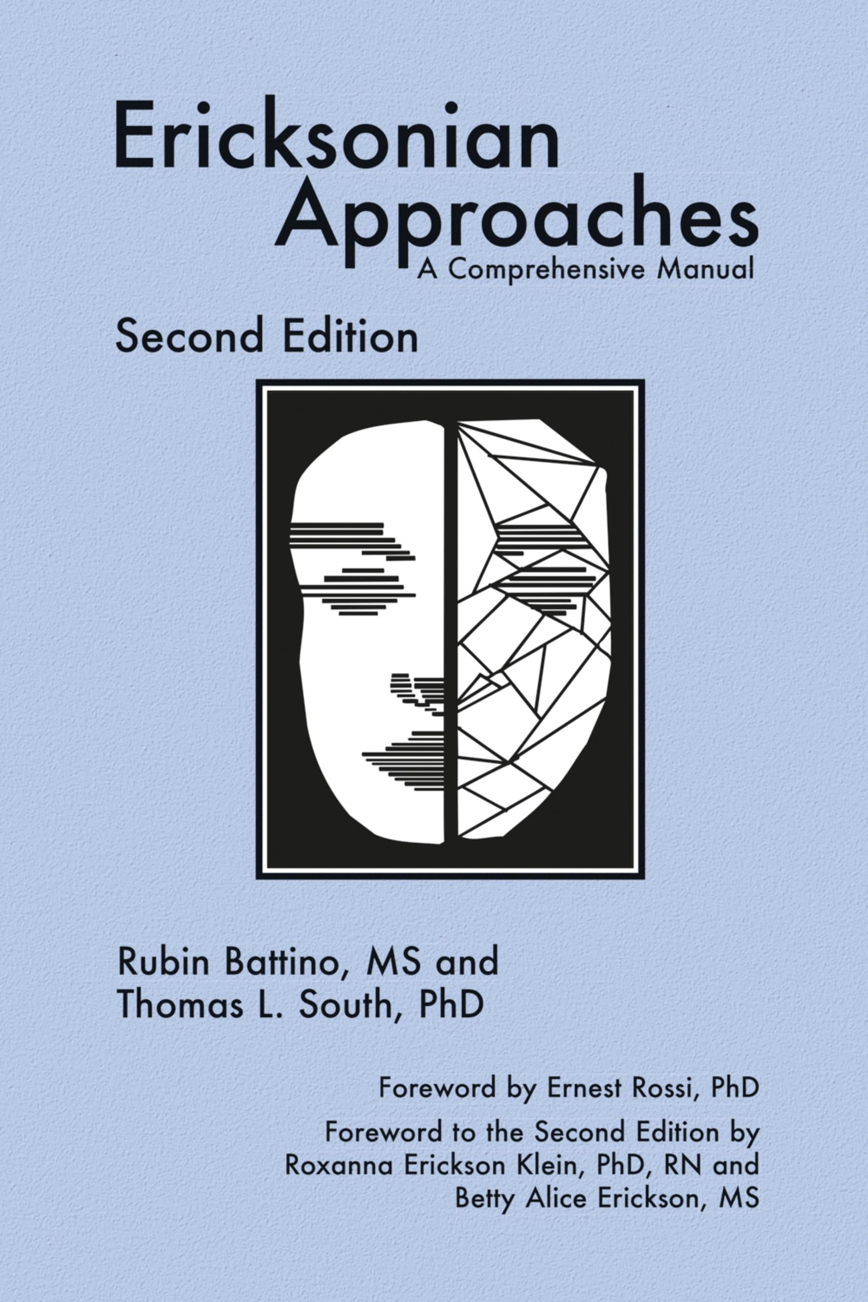 Ericksonian Approaches: A Comprehensive Manual,Rubin Battino MS,