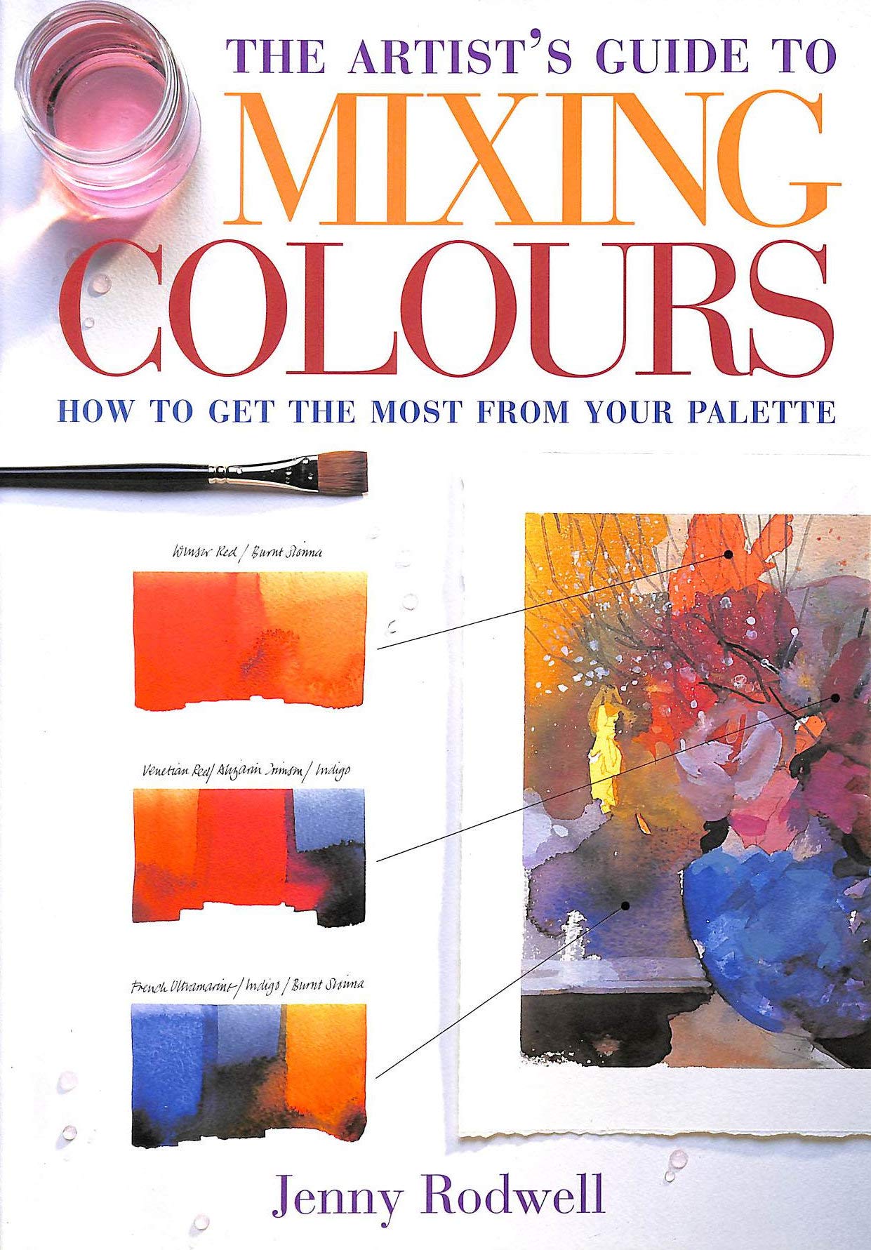 Buy Artist'S Guide to Mixing Colours: How to Get the Most from Your Palette — BookShops.in