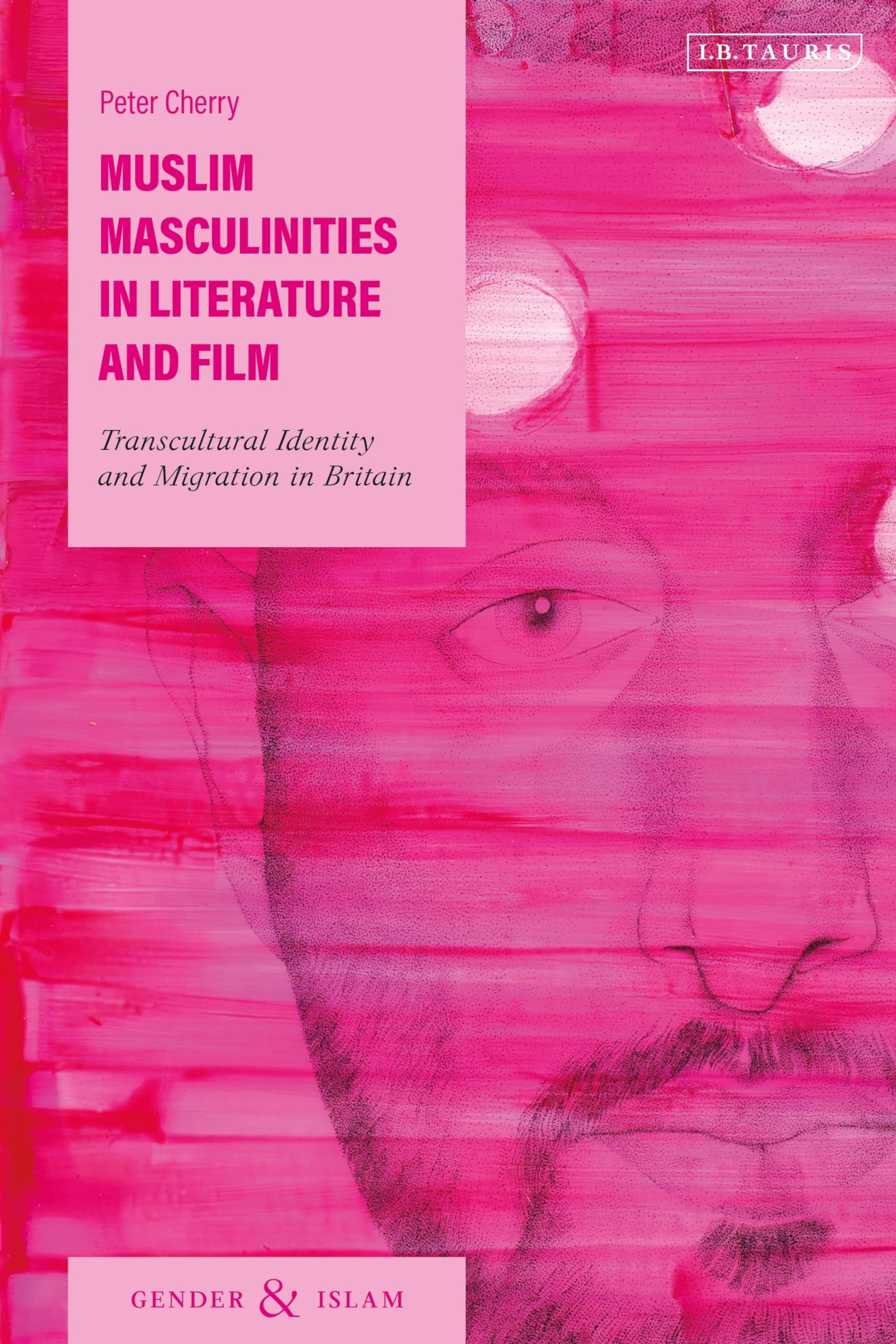 Buy Muslim Masculinities in Literature and Film: Transcultural Identity and Migration in Britain (Gender and Islam) — BookShops.in