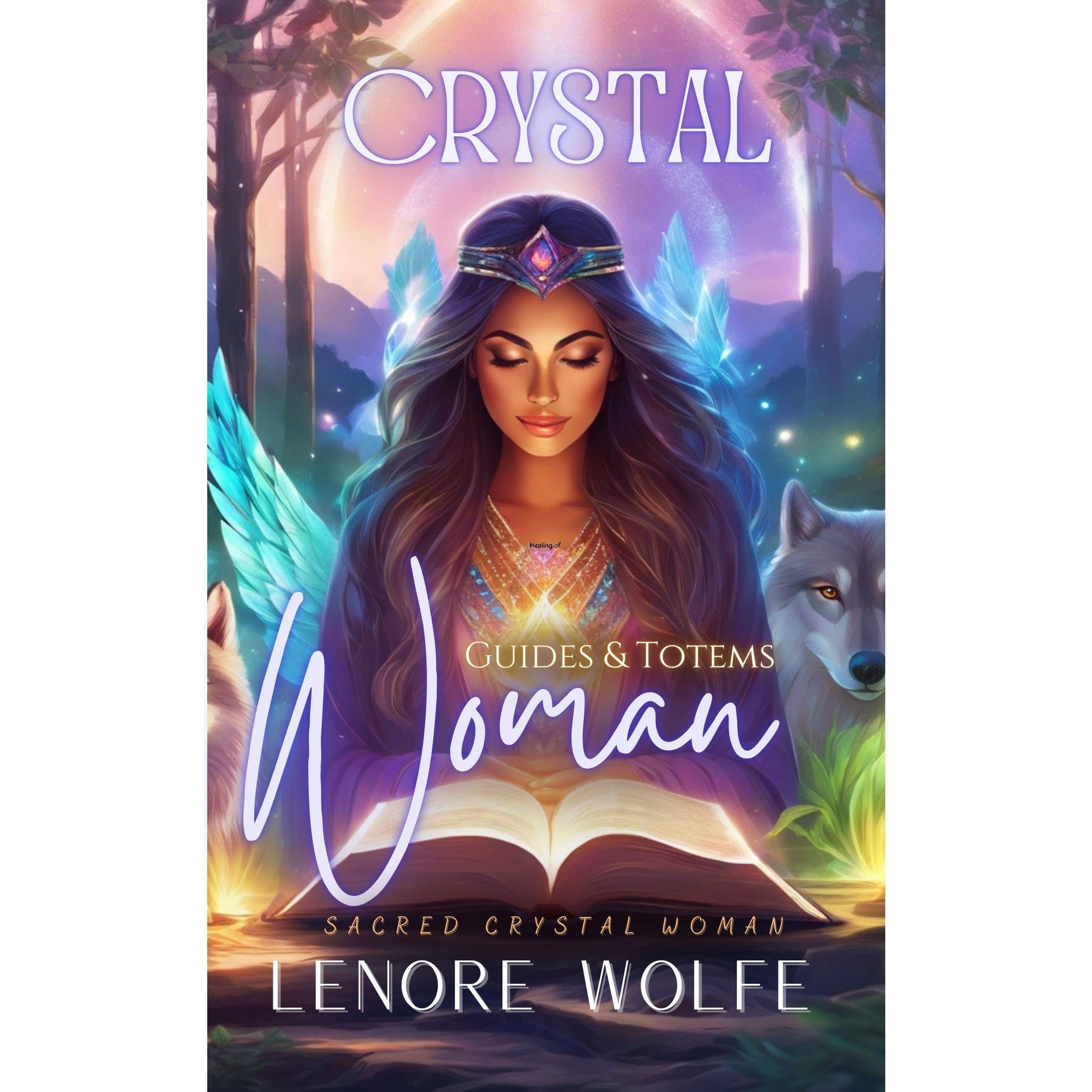 Crystal Woman (Guides and Totems)