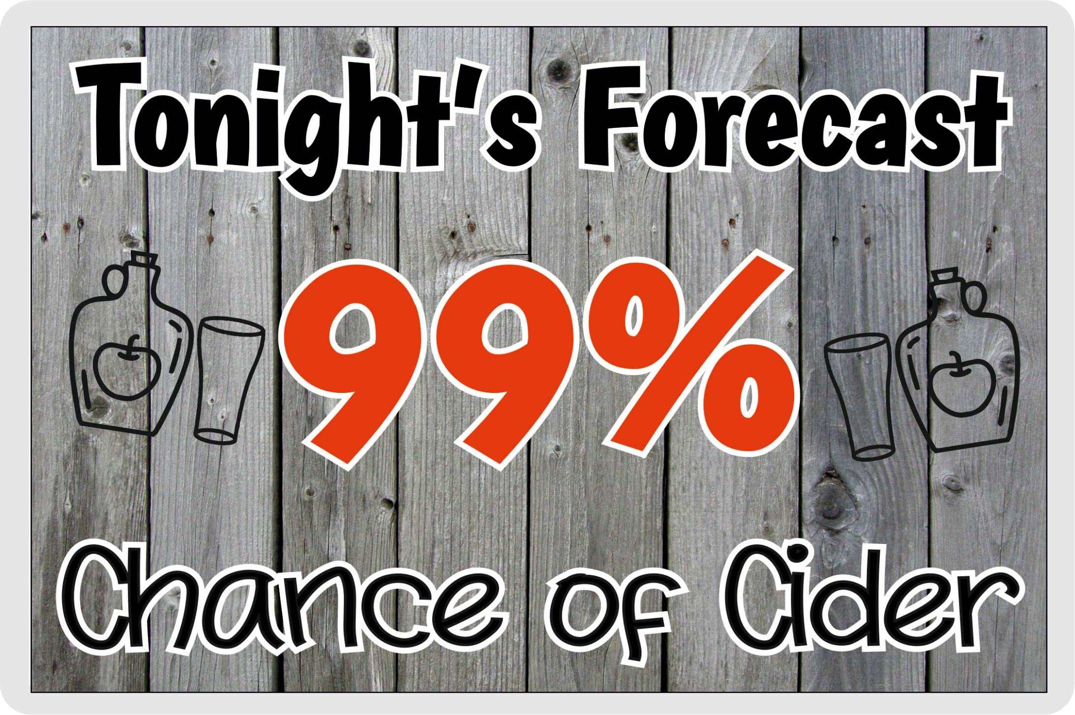 Decalarama [Photo] Cider Fridge Magnet - Tonight's Forecast 99% Chance Of Cider - Cute Fun Birthday Novelty Gift Present