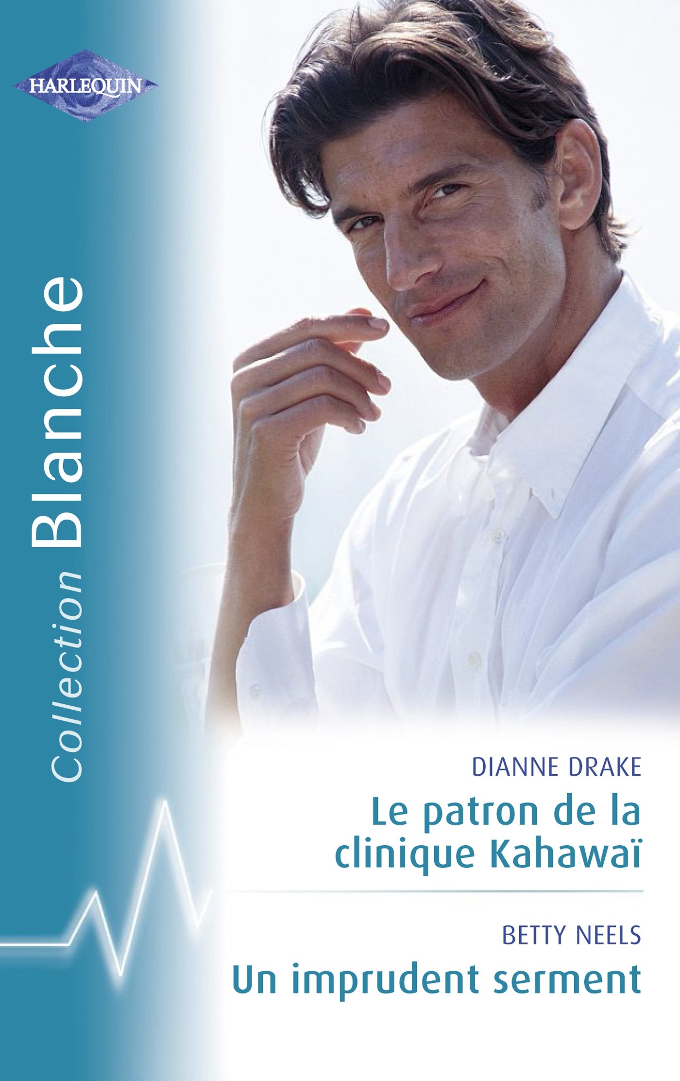 Le patron de la clinique Kahawaï - Un imprudent serment (Harlequin Blanche) (French Edition)