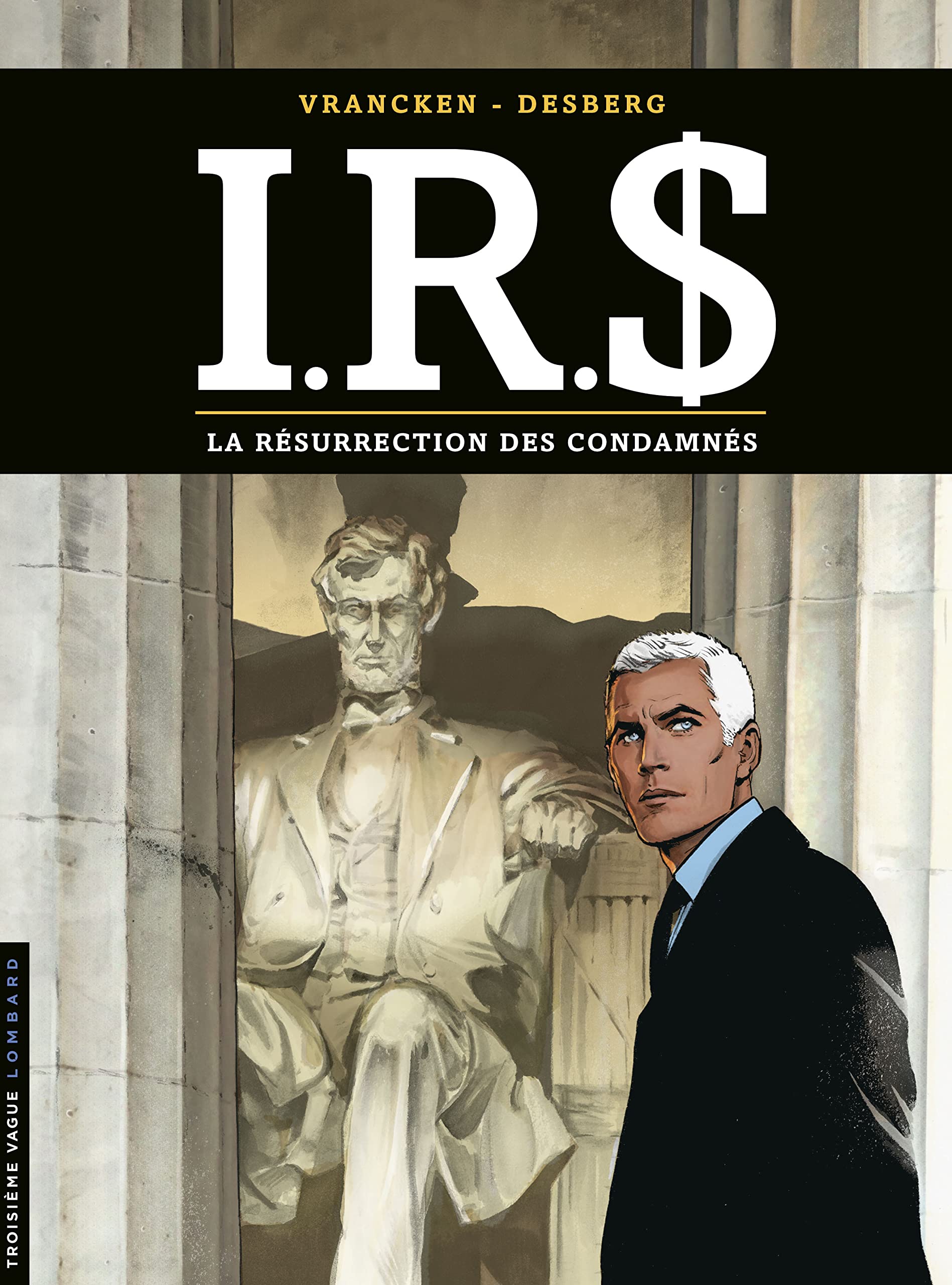 I.R.$ - Tome 22 - La Résurrection des condamnés
