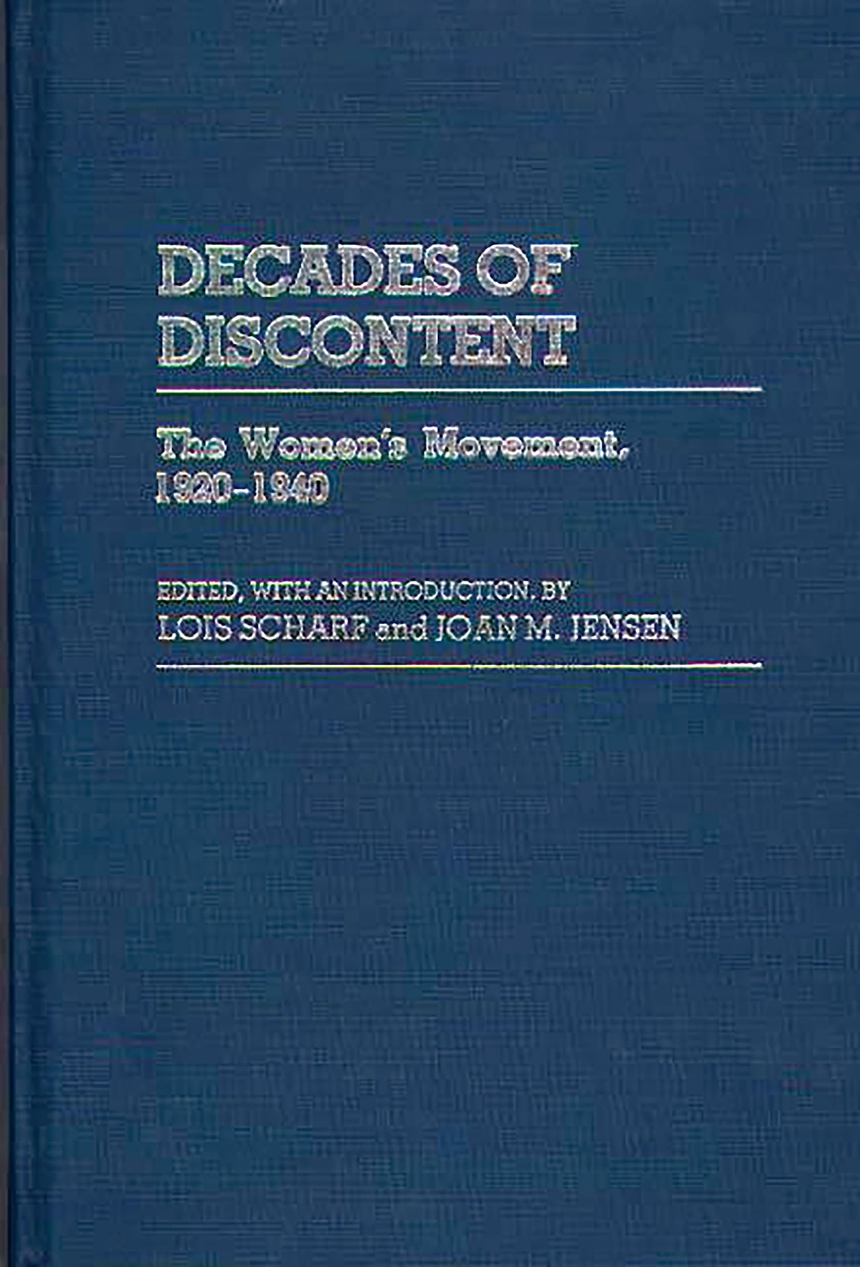 Decades of Discontent by Joan Jensen, Lois Scharf - 9780313226946