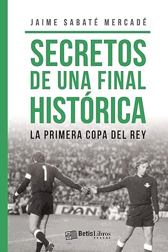 Secretos de una final histórica: La primera Copa del Rey