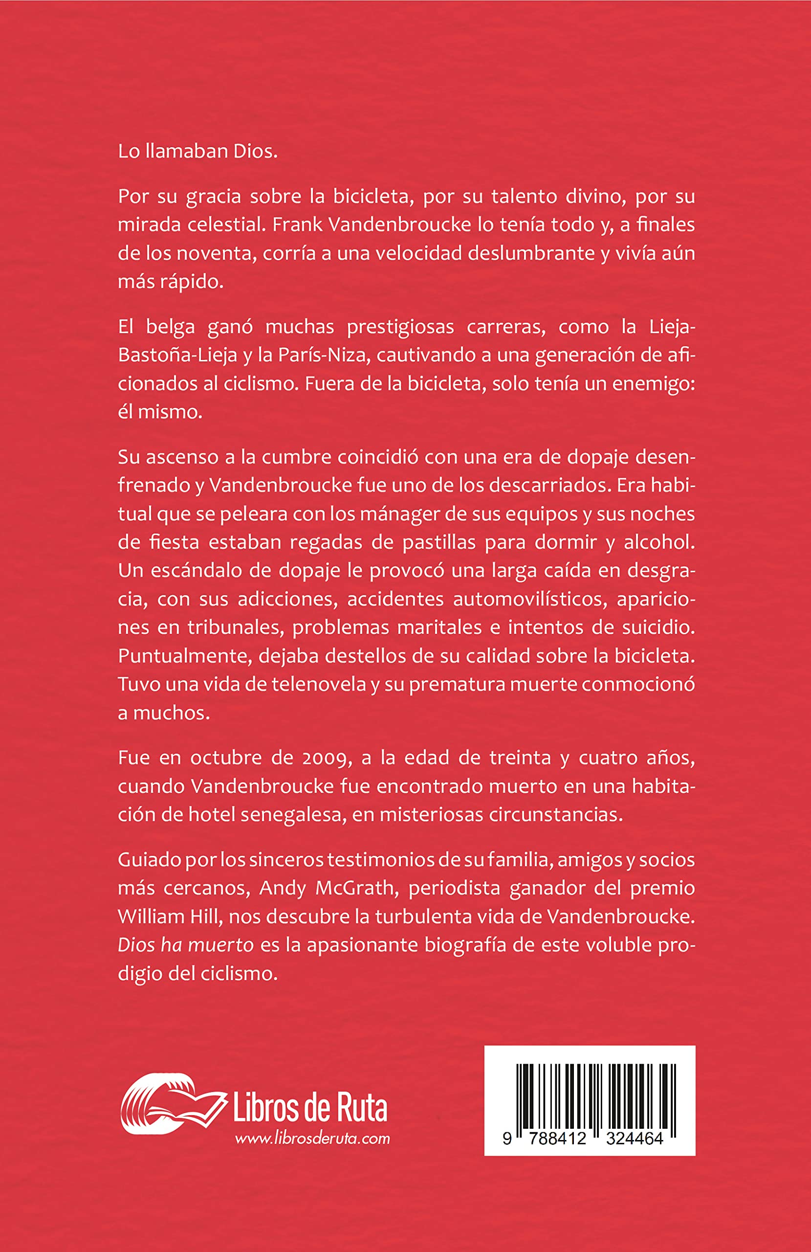 Dios ha muerto: Apogeo y decadencia de Frank Vandenbroucke, el talento más desaprovechado del ciclismo (SIN COLECCION)