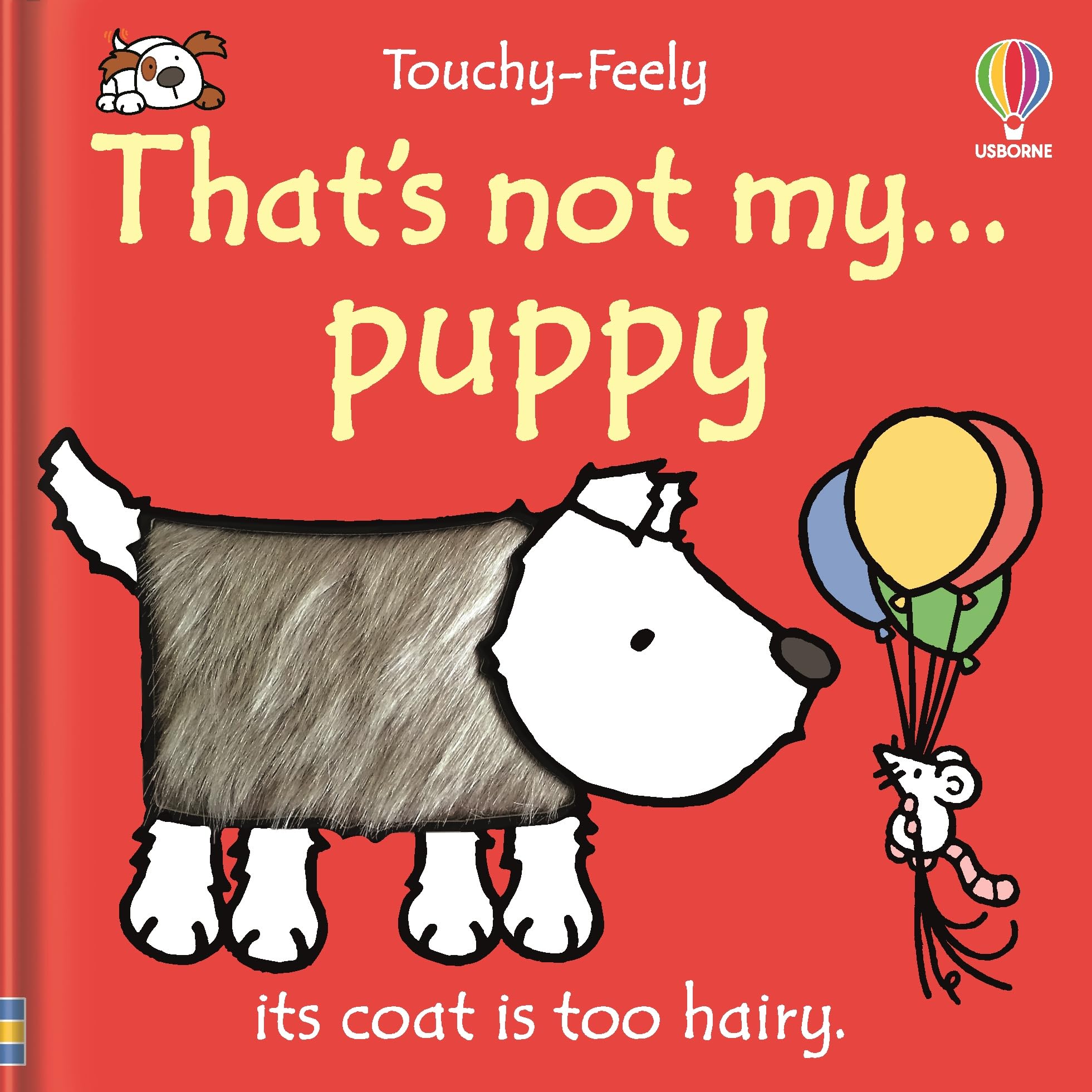 �️That's not my puppy: An Interactive, Sensory Touchy-Feely Book Featuring Animals with Tactile Patches for Babies and T