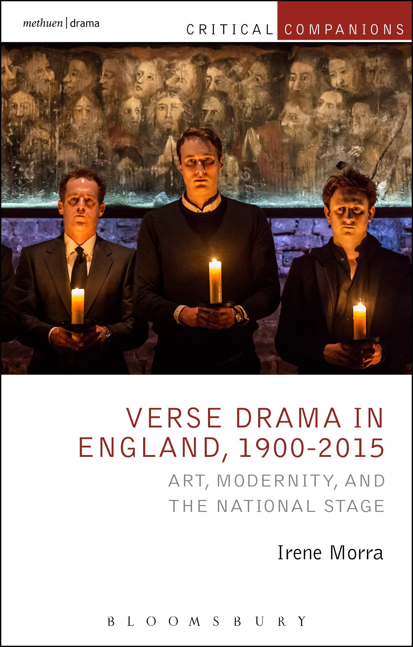 Verse Drama in England, 1900-2015: Art, Modernity and the National Stage (Critical Companions)