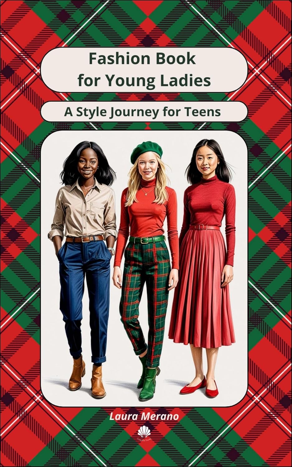 Fashion Book for Girls, Teens, Young Ladies. A Style Journey for Teenage Girls (Fashion Books)