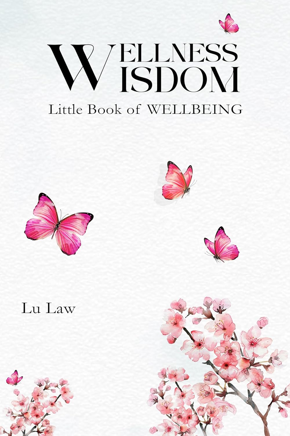 WELLNESS WISDOM: Little Book of WELLBEING
