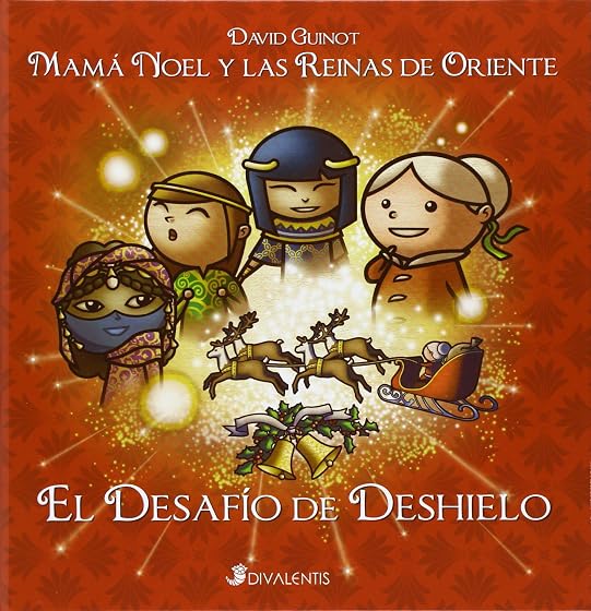 Mama Noel y las Reinas de Oriente: El Desafio del Deshielo
