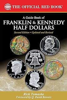 A Guide Book of Franklin and Kennedy Half Dollars (Official Red Book)
