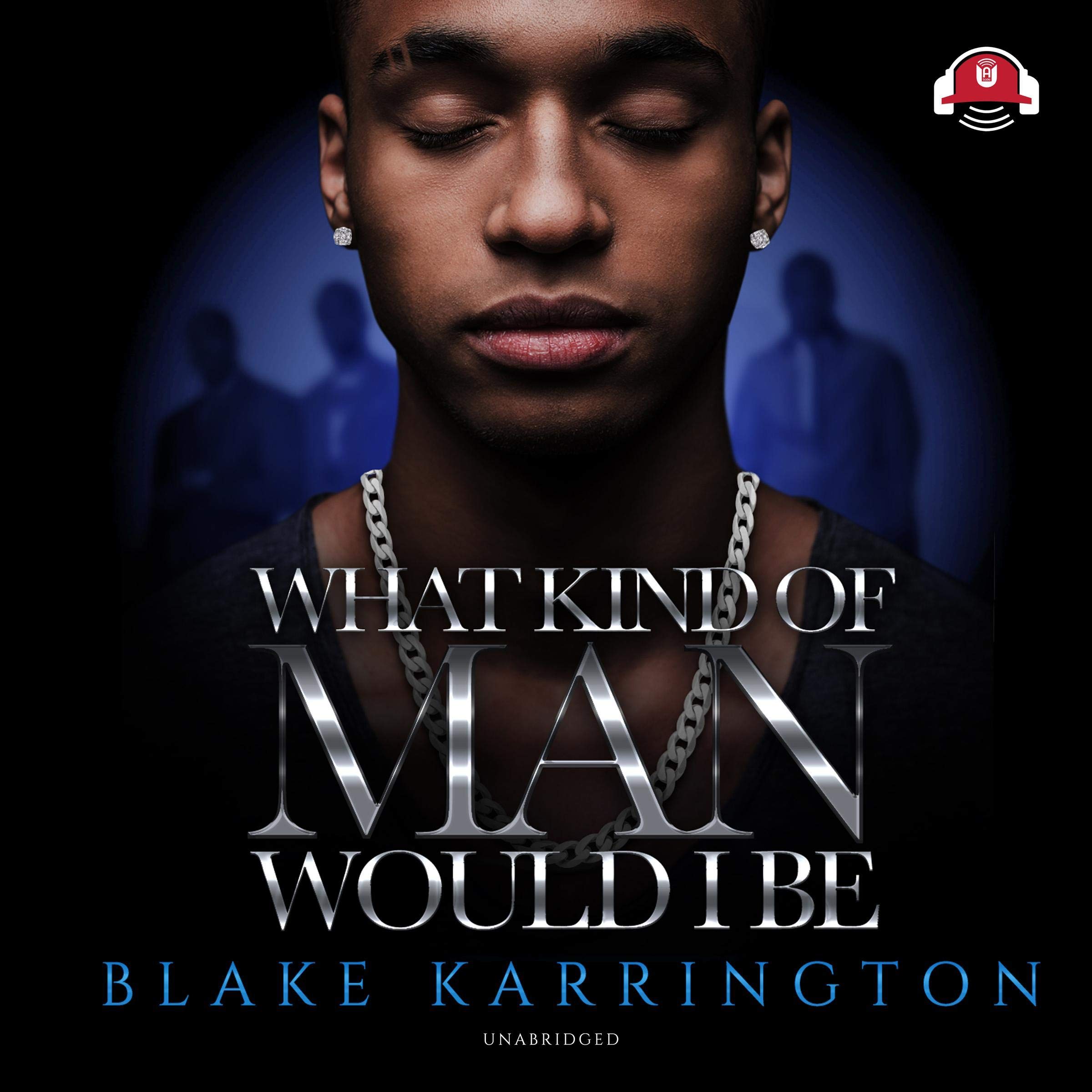 Cover art for What Kind of Man Would I Be
