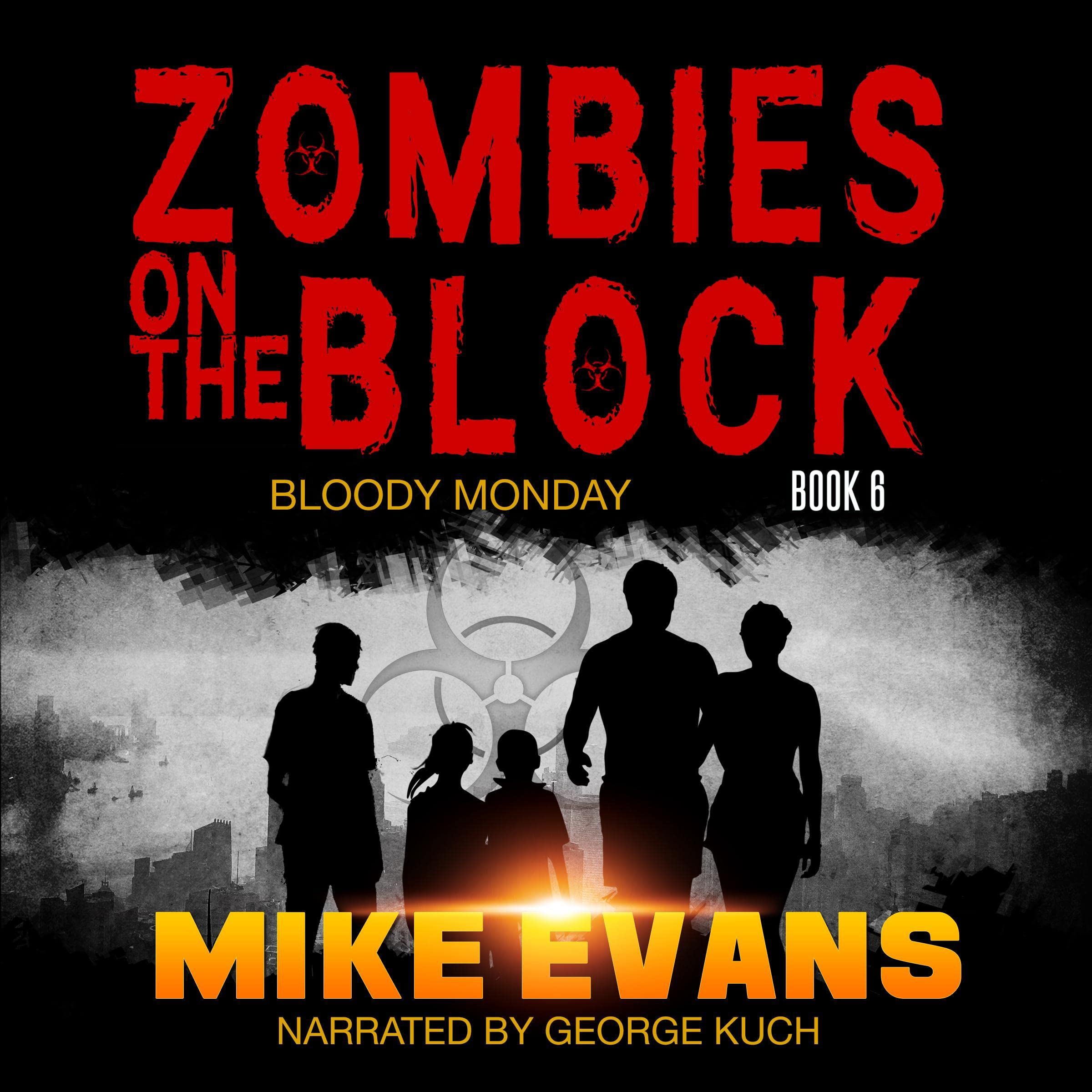 Bloody Monday: A Post-Apocalyptic Zombie Survival Thriller