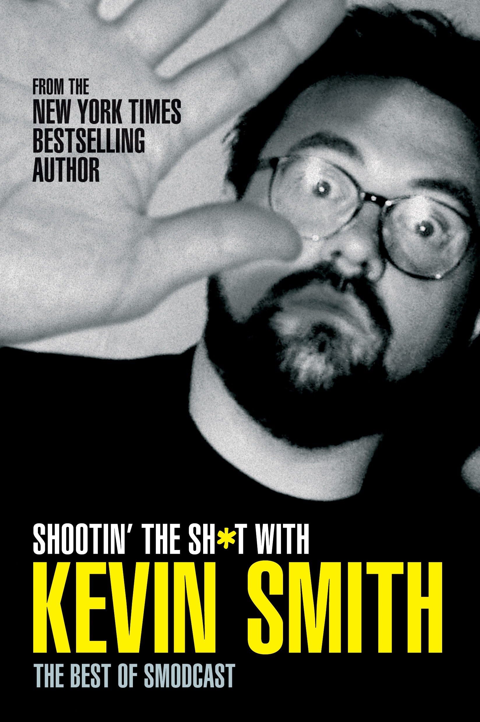 Shootin' the Sh*t with Kevin Smith: The Best of the SModcast-Kev