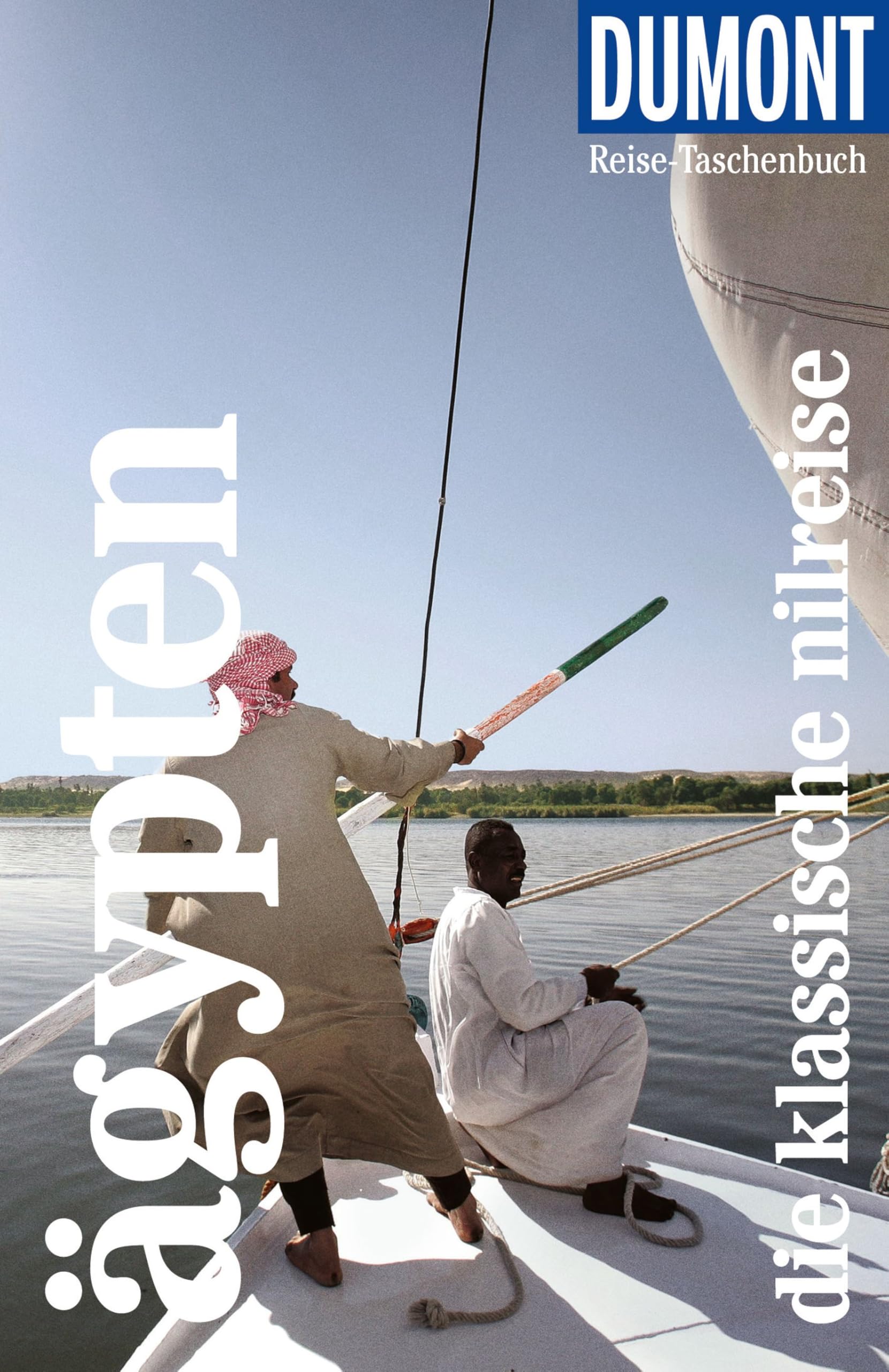 DUMONT Reise-Taschenbuch Reiseführer Ägypten, Die klassische Nilreise: Reiseführer plus Reisekarte. Mit individuellen Autorinnentipps und vielen Touren.